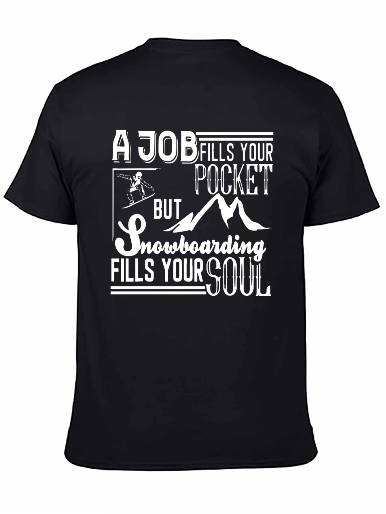 Black Snowboarding Fills Your Soul Graphic T-Shirt view 4