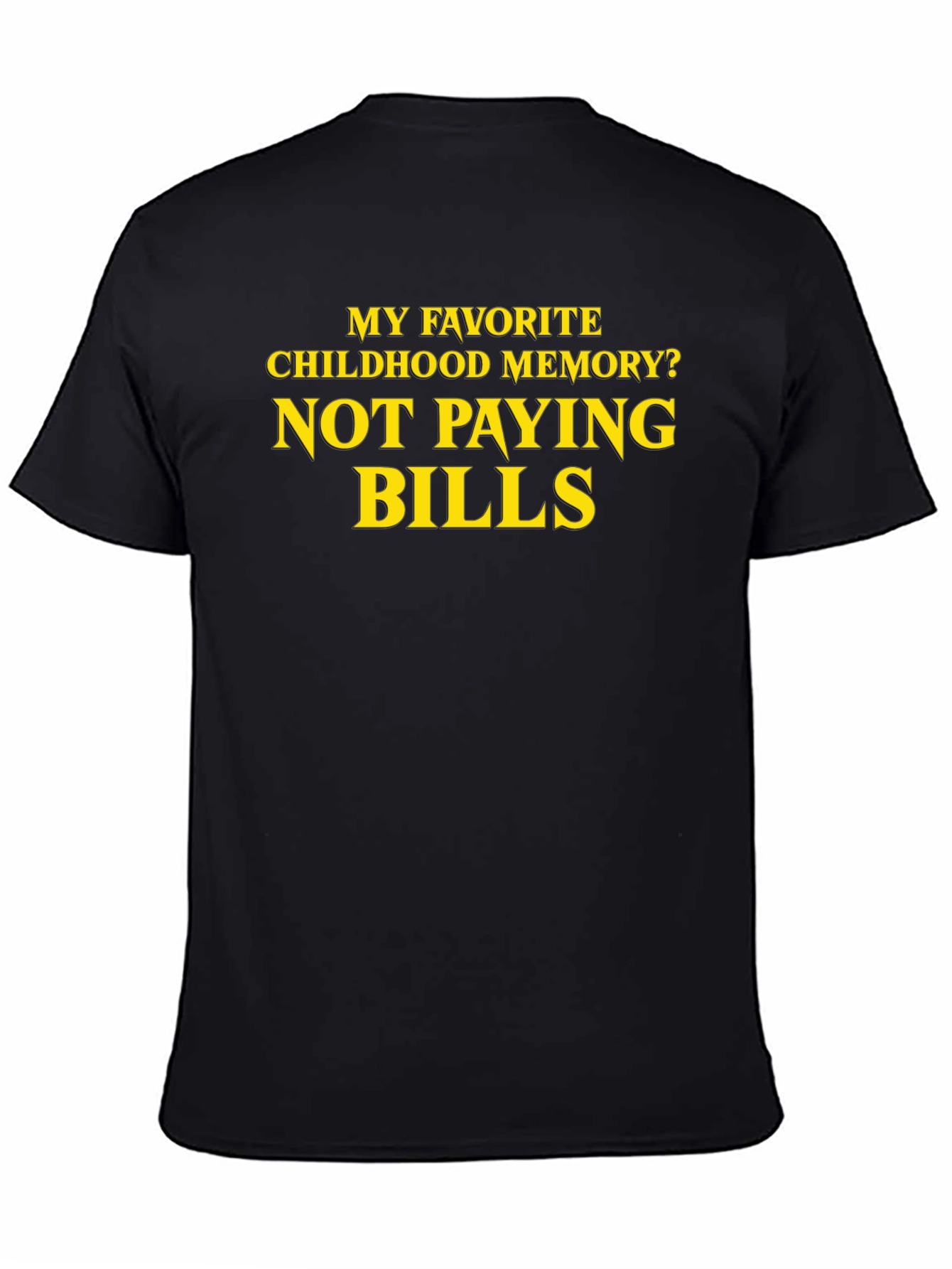 Black Funny "Not Paying Bills" T-Shirt view 4