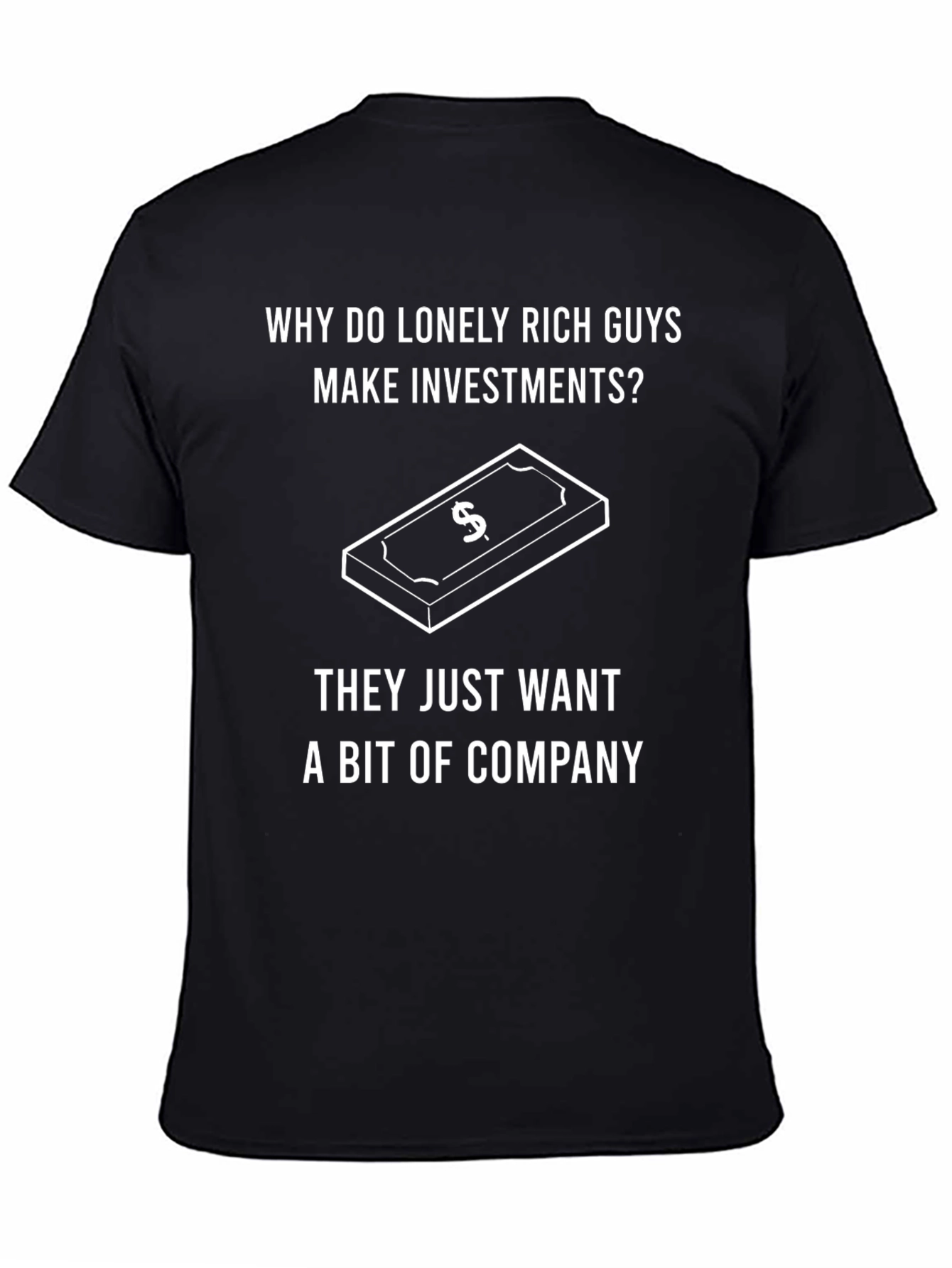 Black Lonely Rich Guys Investment Humor T-Shirt view 4