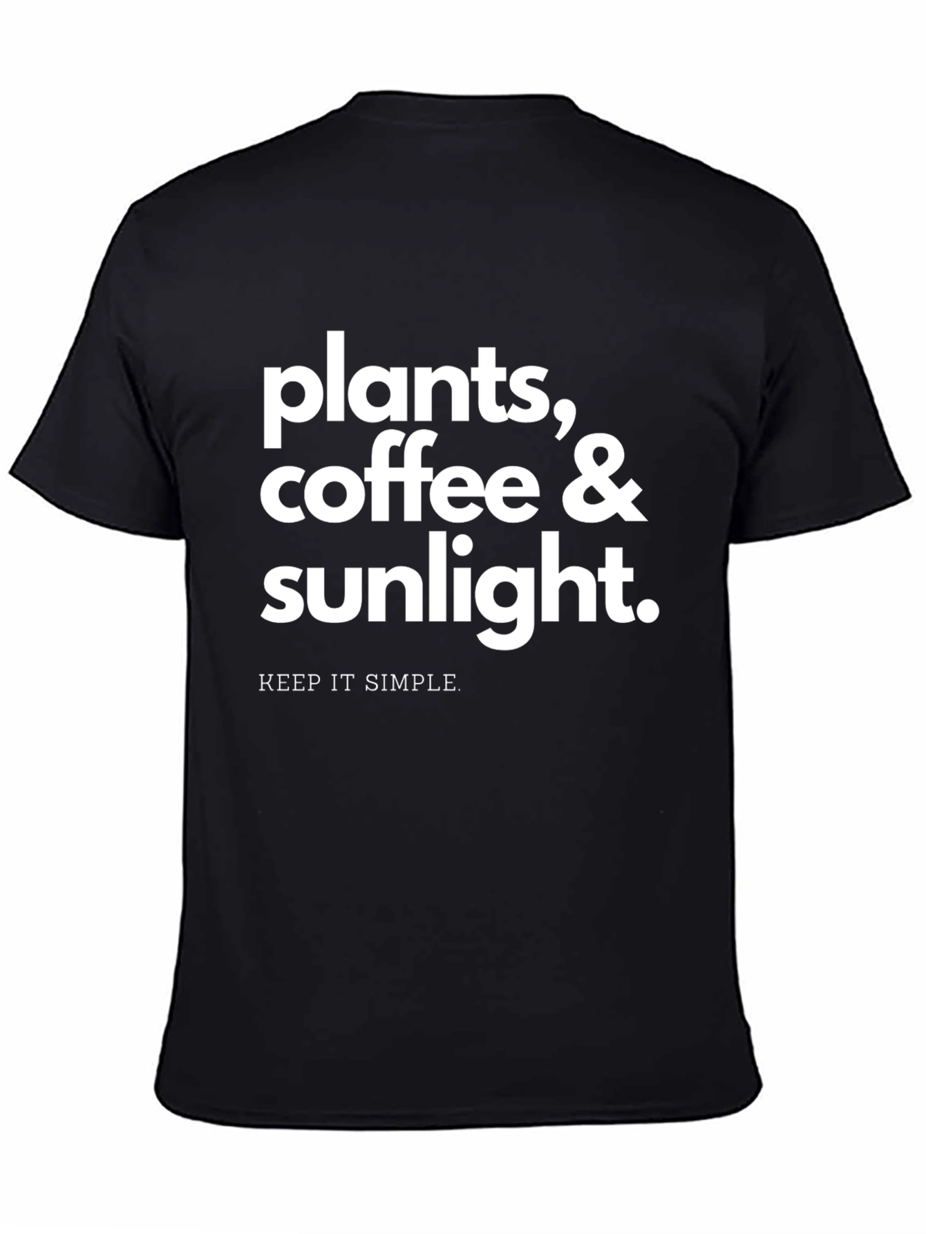 Black Plants, Coffee & Sunlight T-Shirt - Keep It Simple view 4