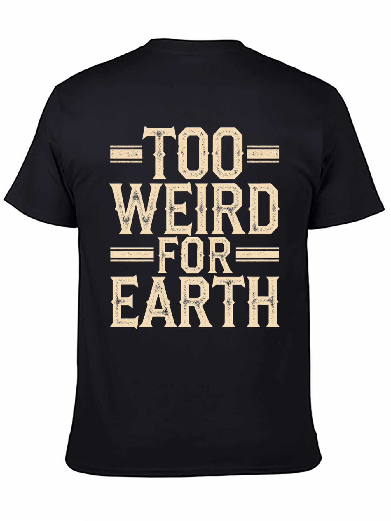 Black Too Weird For Earth Black Graphic Tee view 4