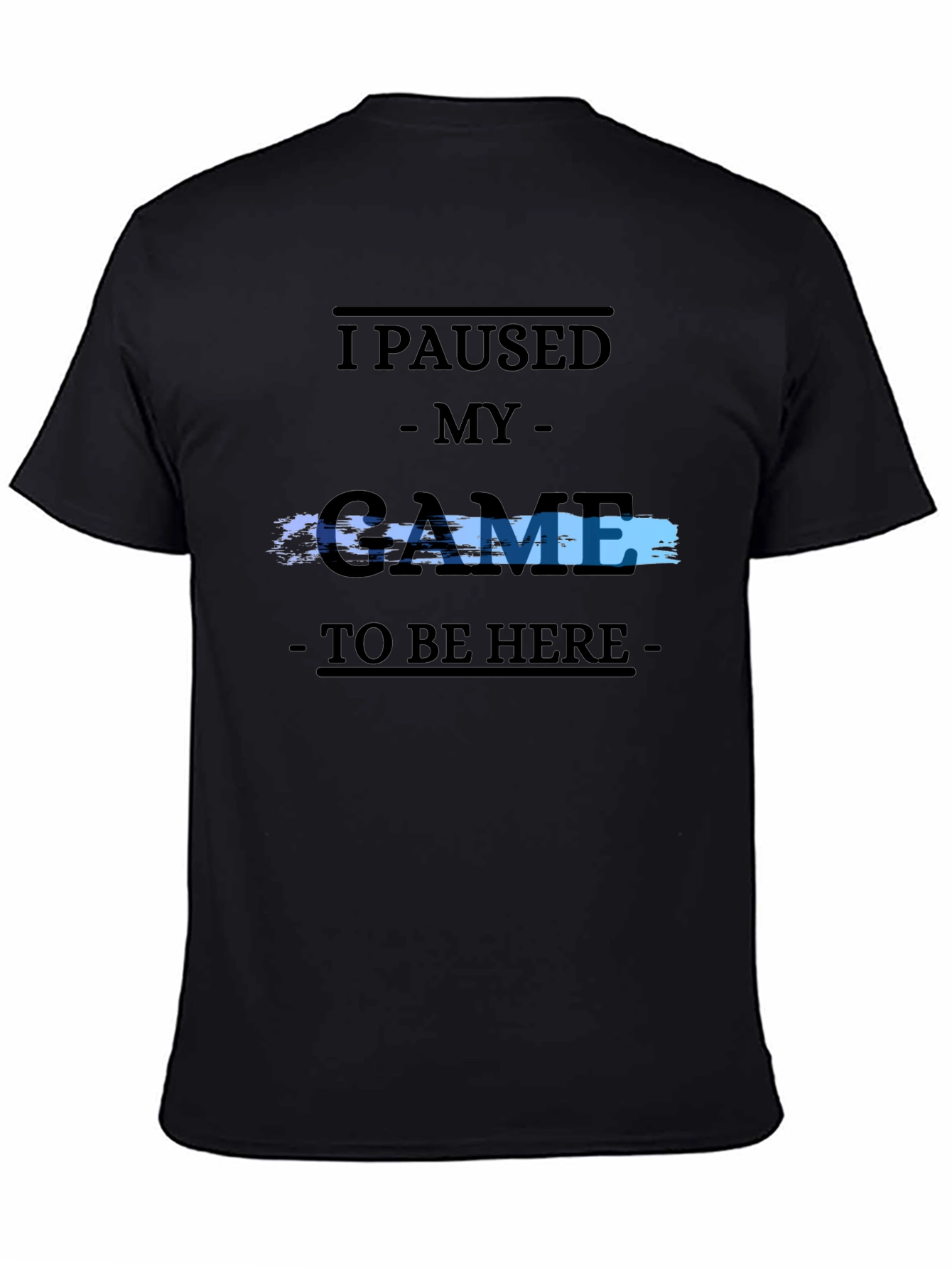 Black Gamer Tee: "I Paused My Game" view 4