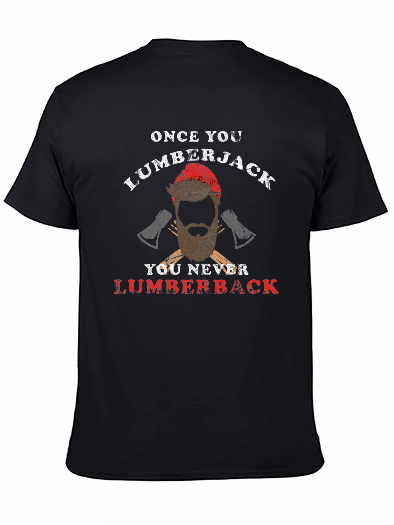 Black Lumberjack T-Shirt - Once You Lumberjack view 4