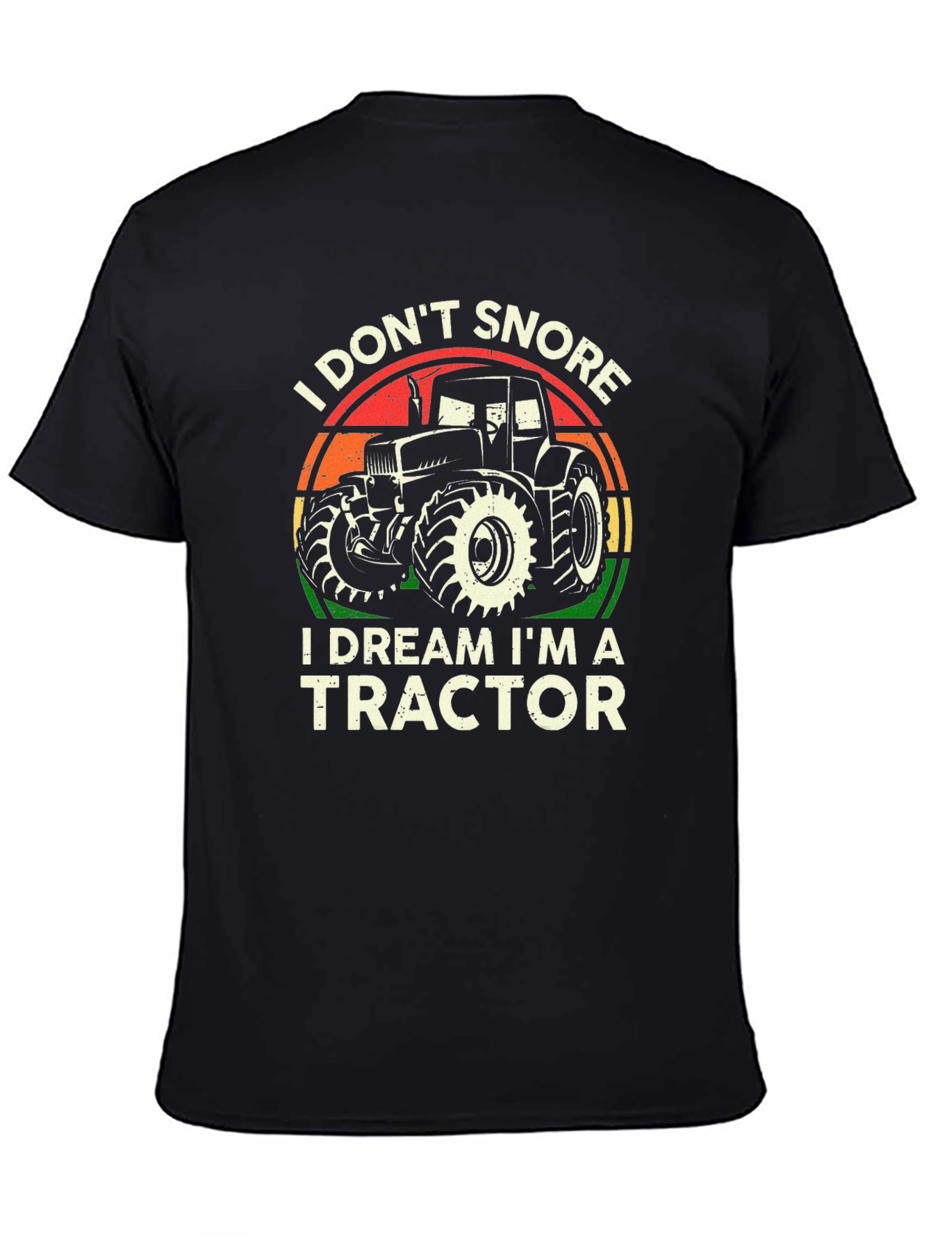 Black I Don't Snore, I Dream I'm A Tractor T-Shirt view 4