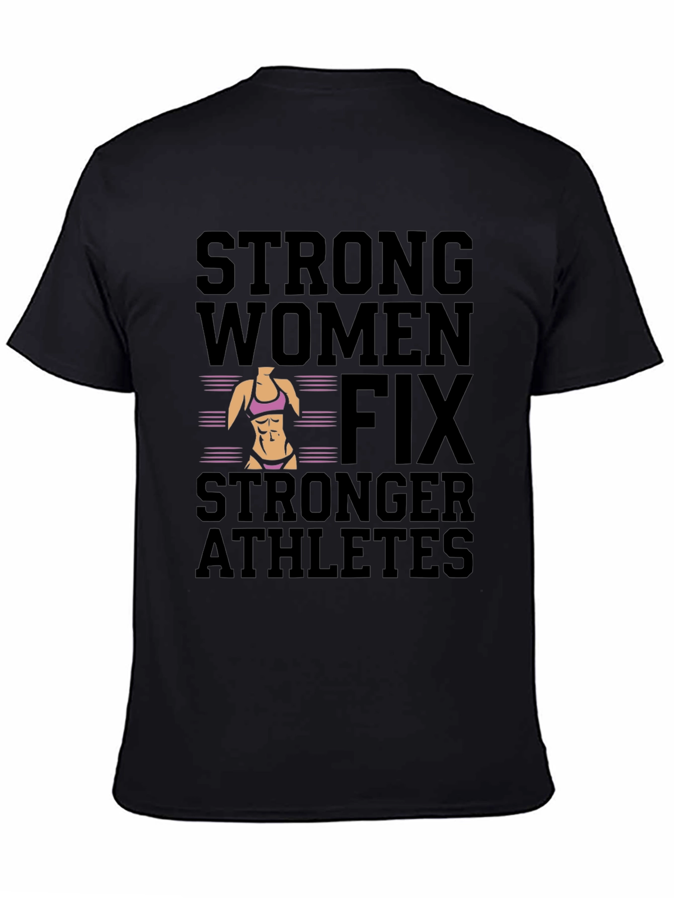 Strong Women Fix Stronger Athletes Graphic Tee - 4