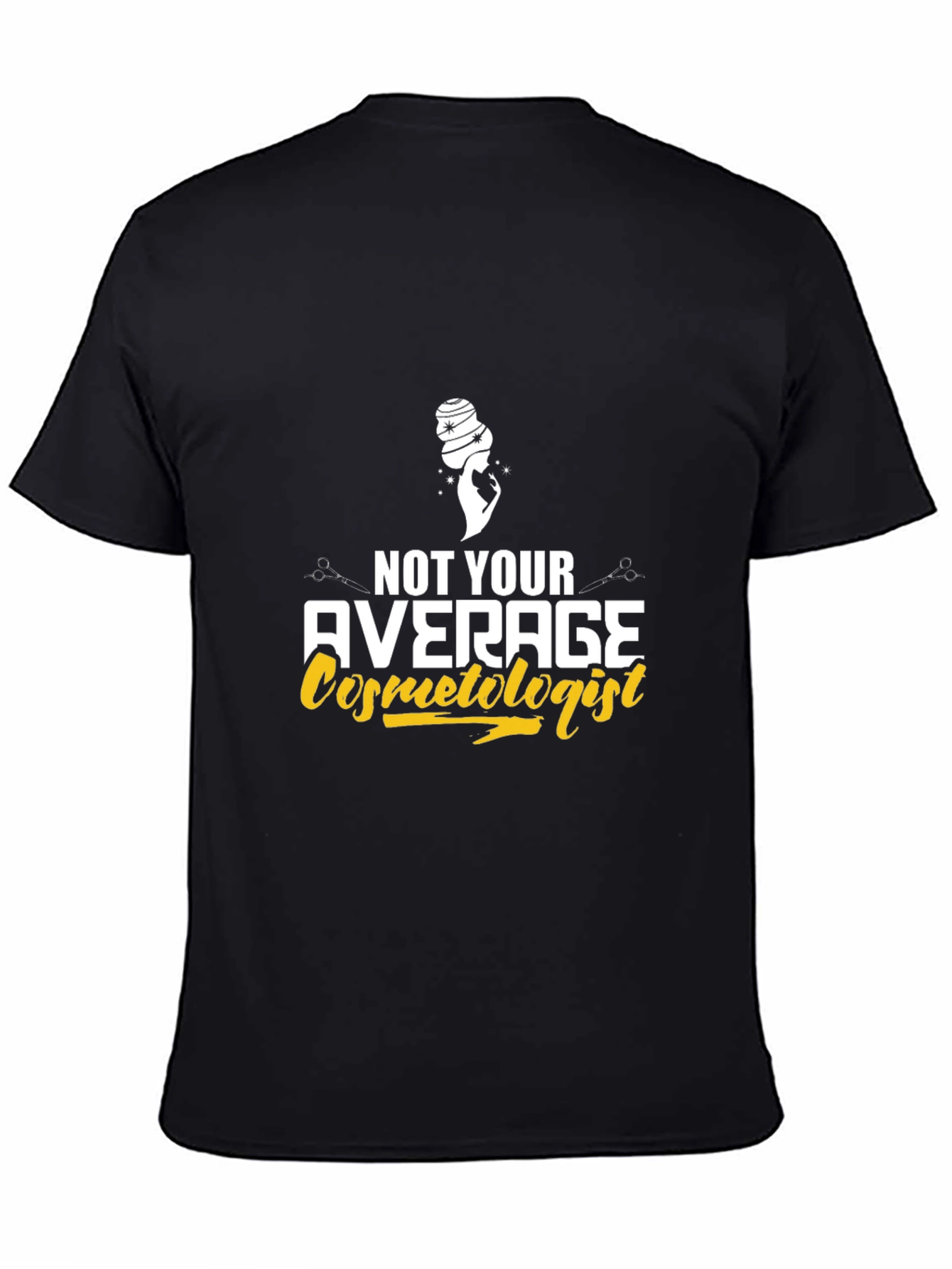 Black Not Your Average Cosmetologist T-Shirt - Unisex view 4