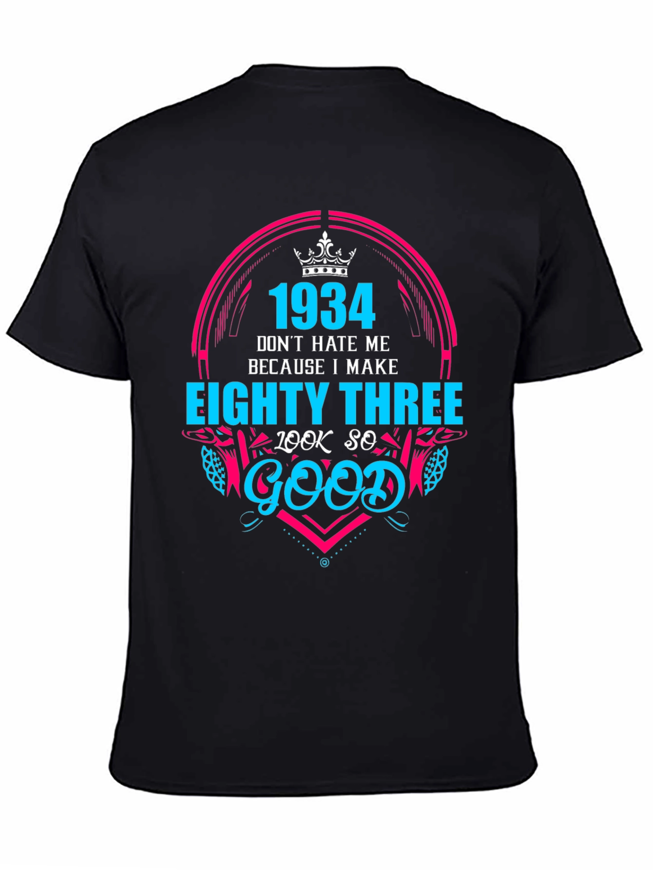 Black Funny 1934 Birthday T-Shirt - Eighty Three Look So Good! view 4