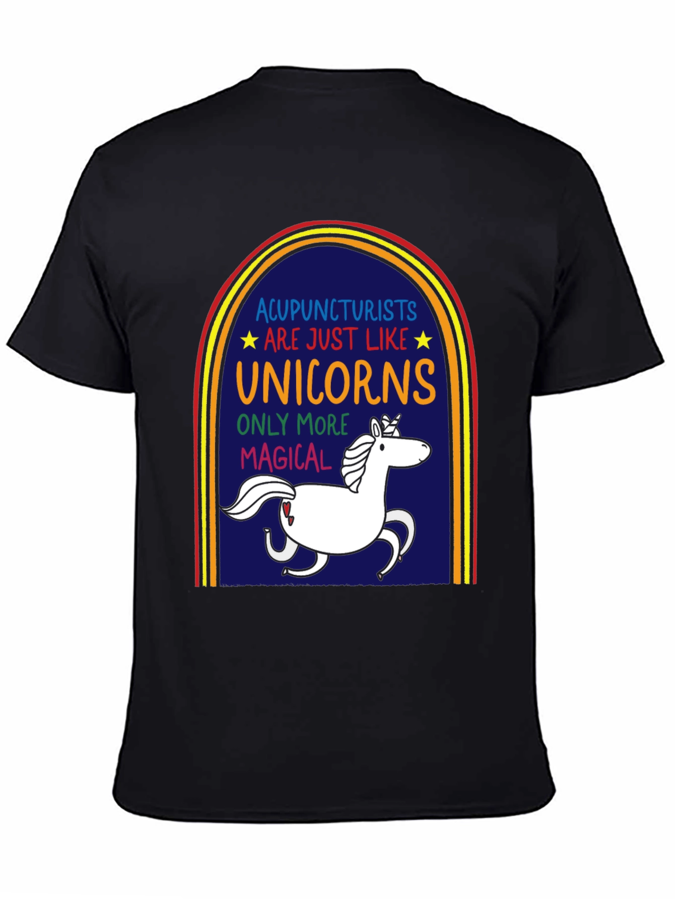Acupuncturists are Like Unicorns T-Shirt - 4