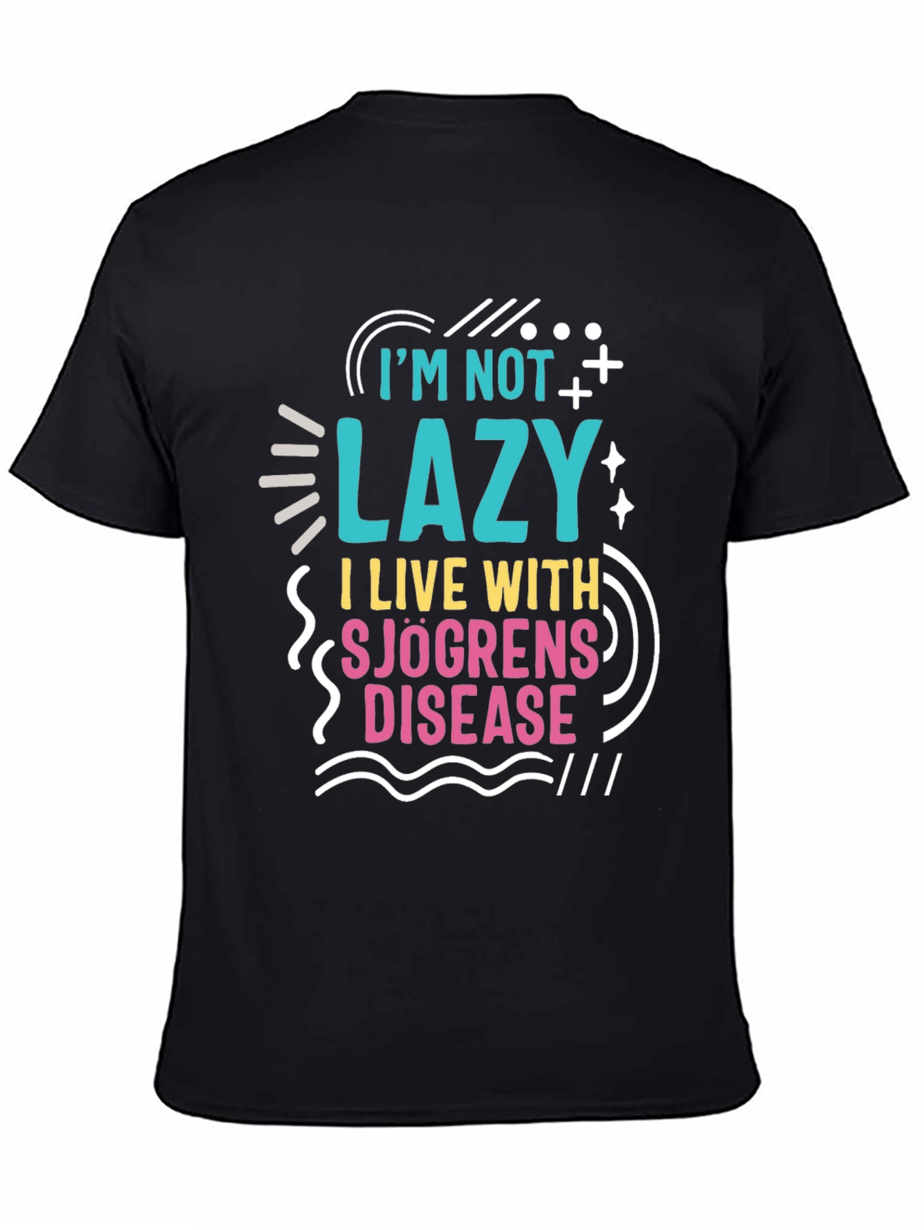 I'm Not Lazy Sjögren's Disease Awareness T-Shirt - 4