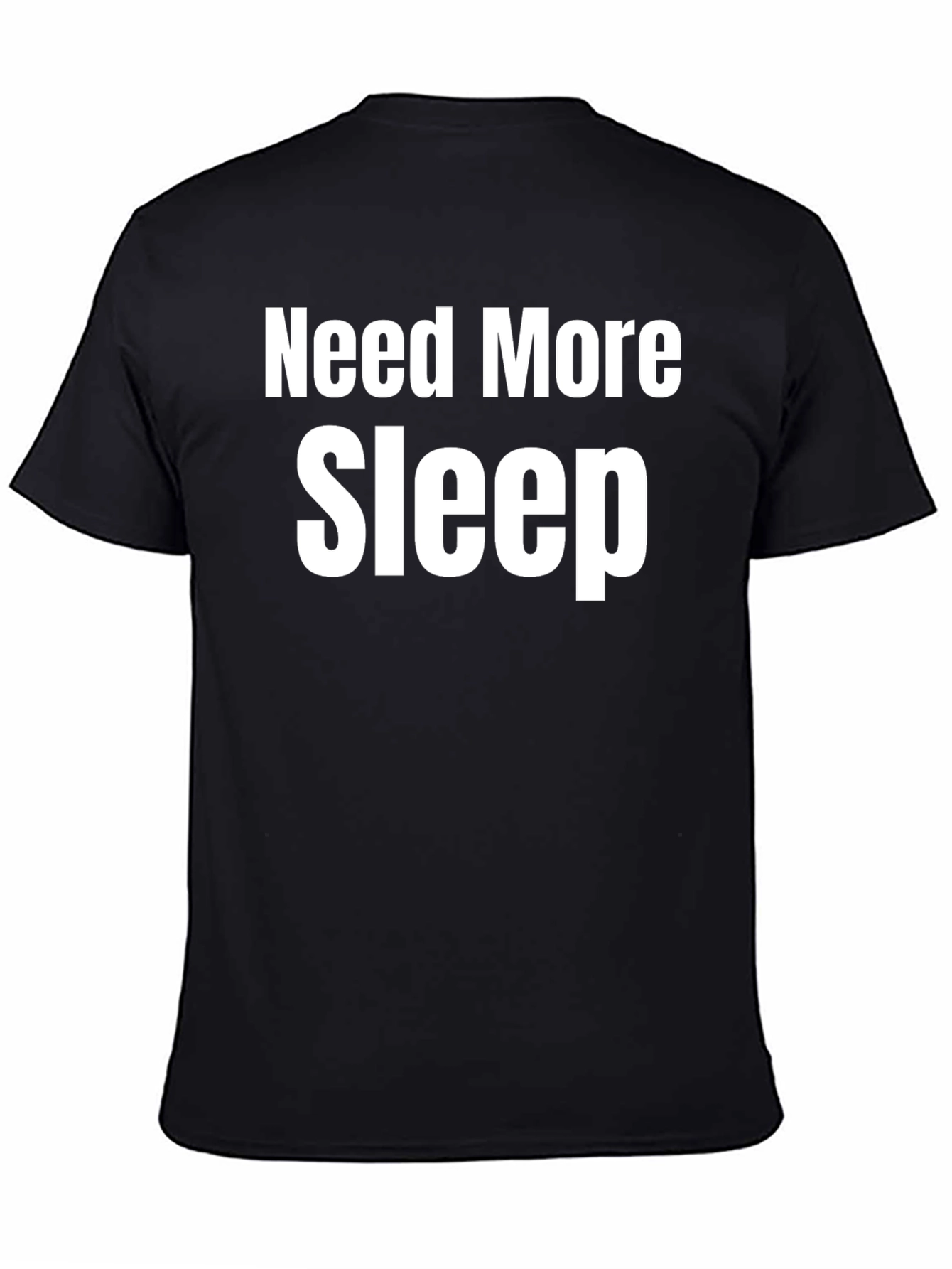 Black Need More Sleep T-Shirt - Black Casual Tee view 4