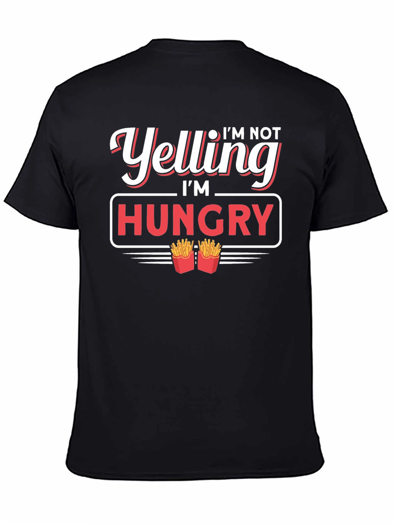 Black I'm Not Yelling I'm Hungry T-Shirt view 4