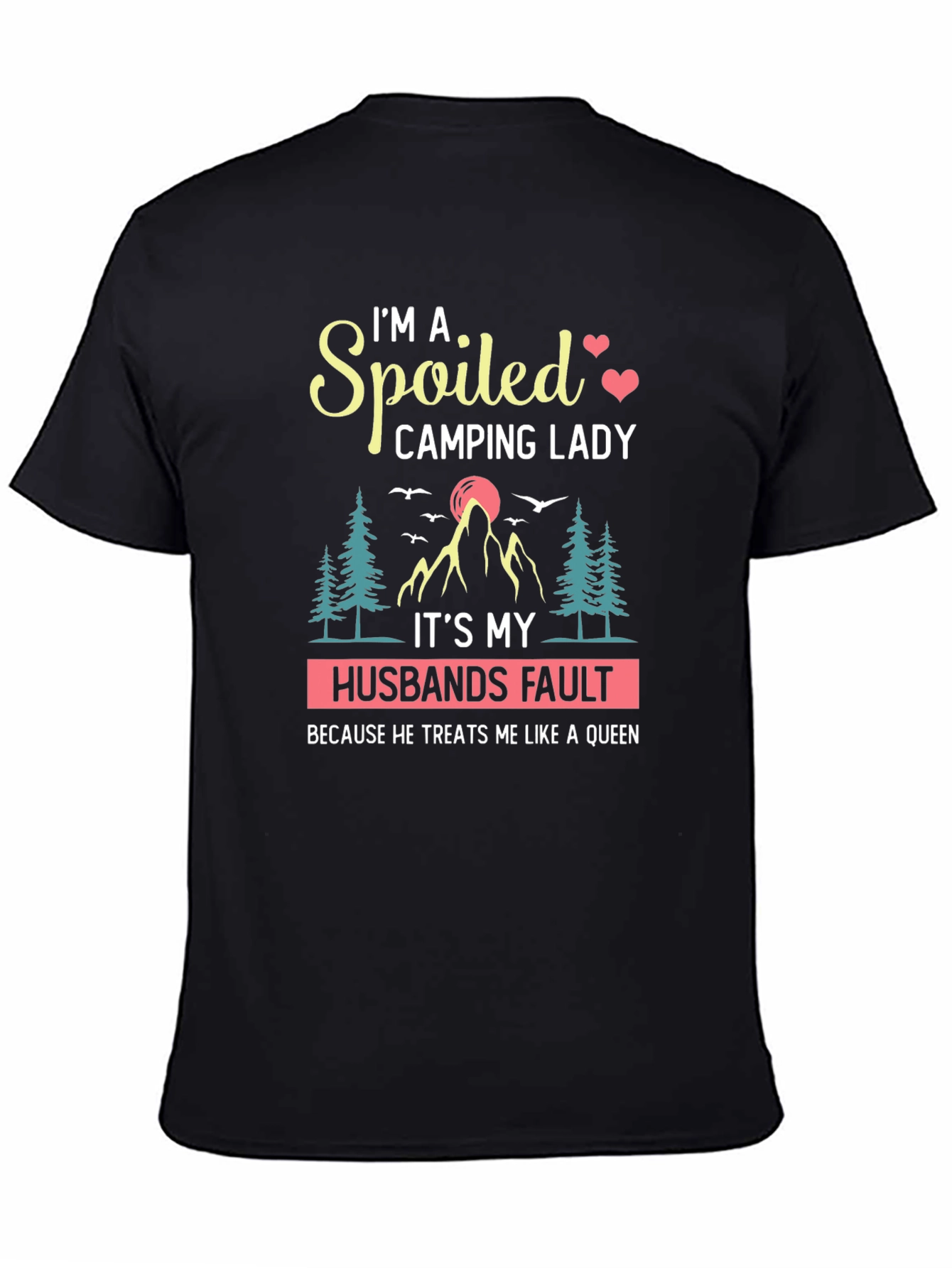 Spoiled Camping Lady T-Shirt - Husband's Fault Queen Tee - 4