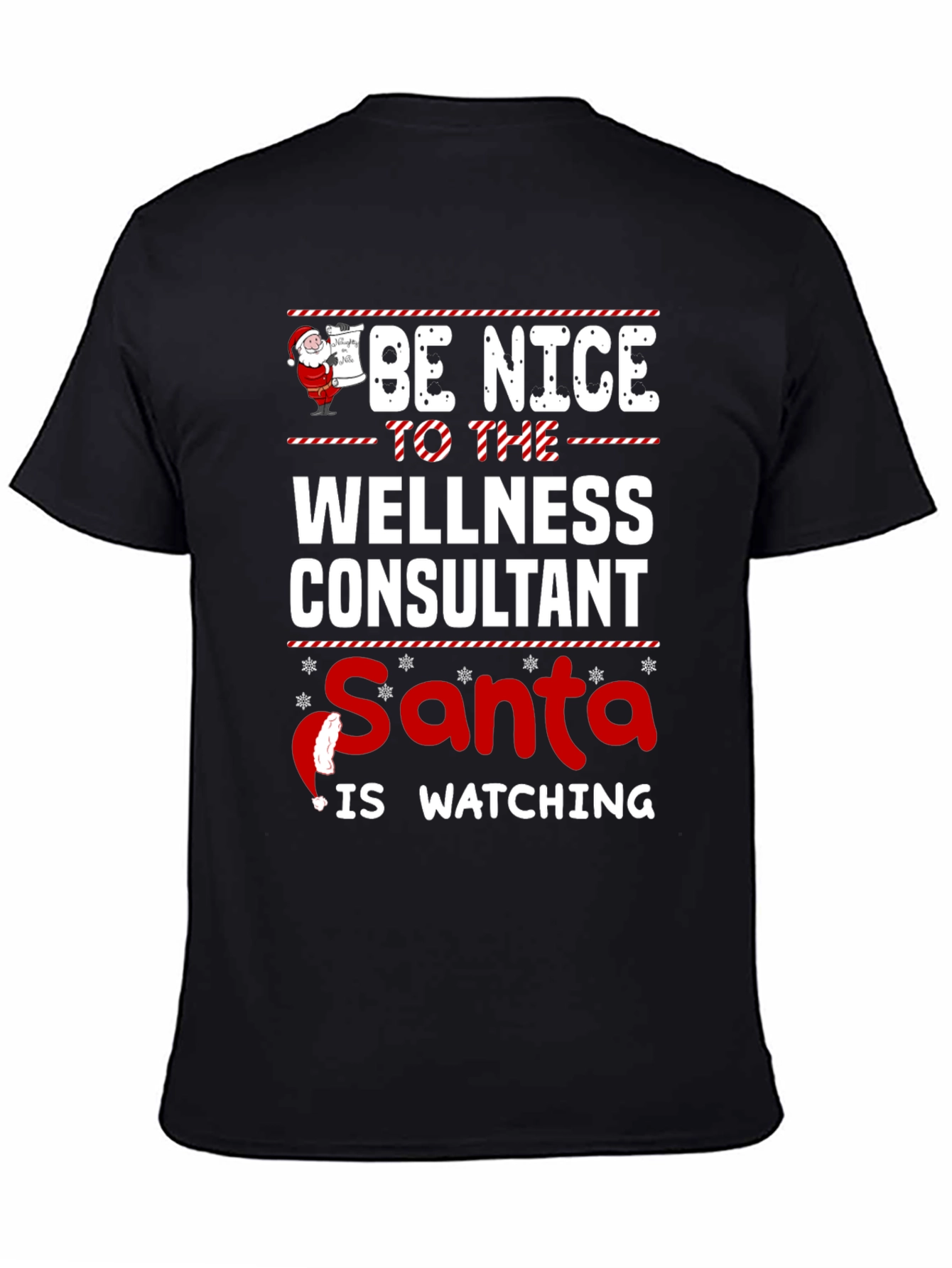 Black Be Nice to the Wellness Consultant Santa is Watching T-Shirt view 4