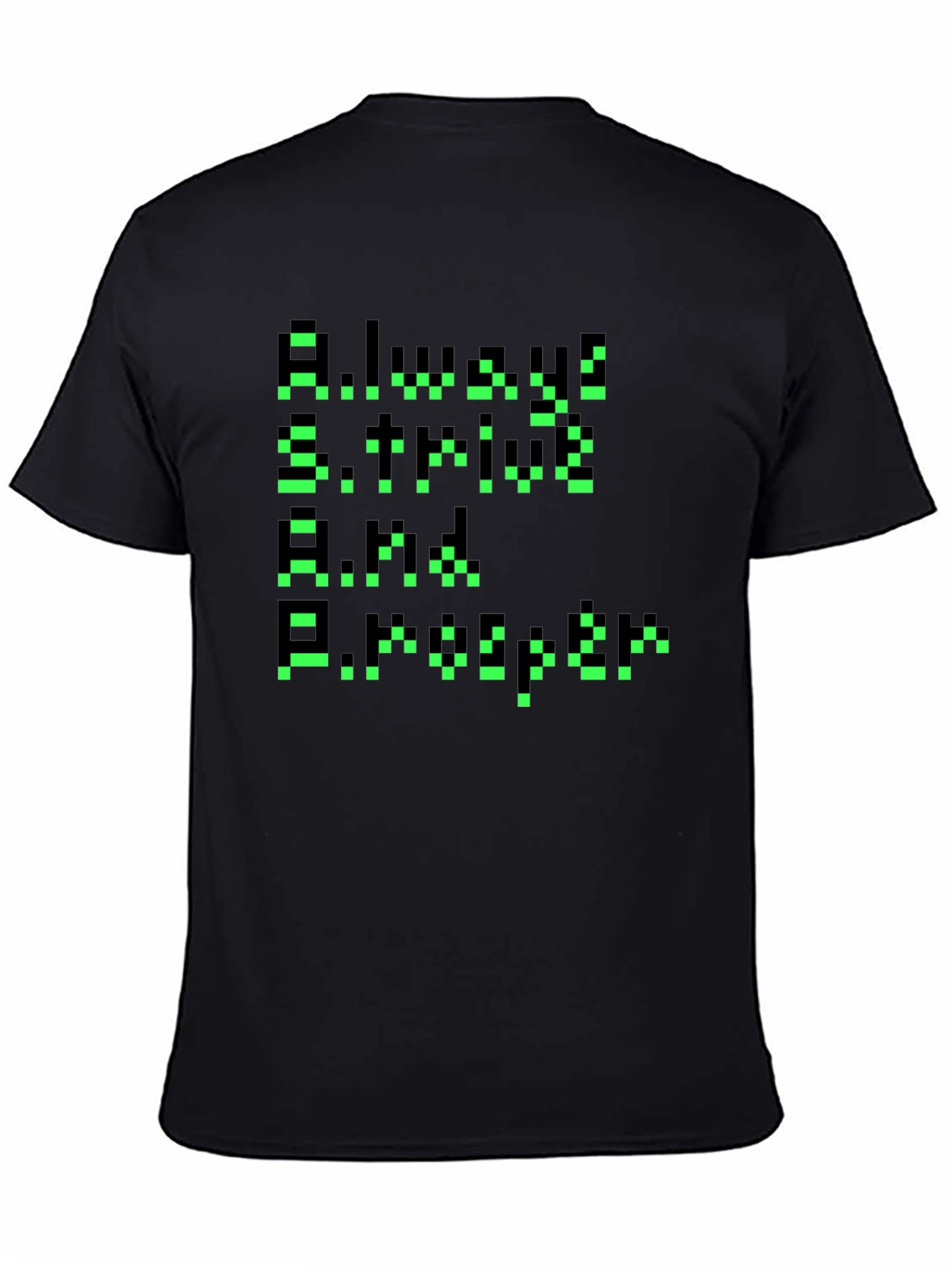 Black Pixelated Motivational Tee - Always Strive & Prosper! view 4
