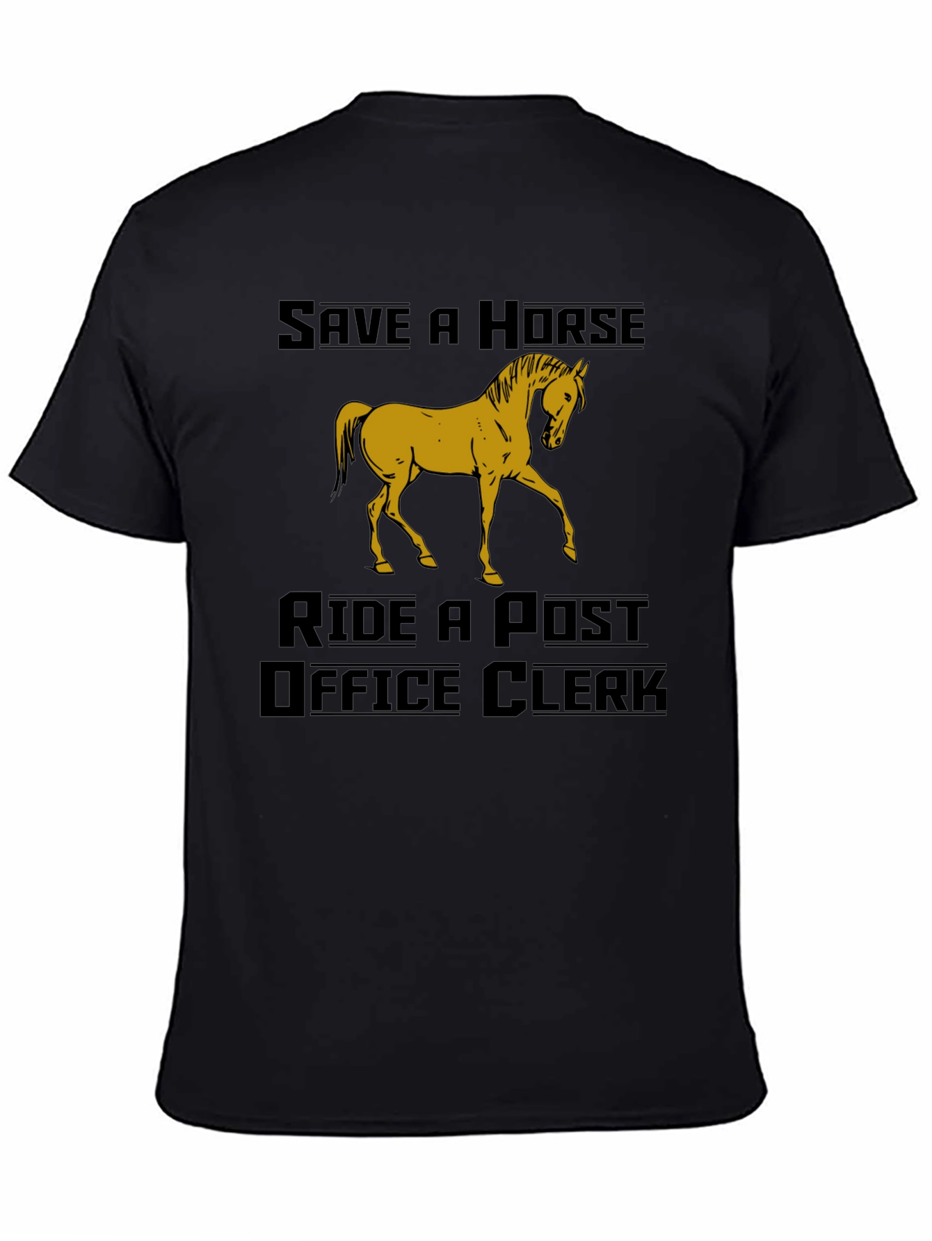 Black Save a Horse Ride a Post Office Clerk Humor T-Shirt view 4