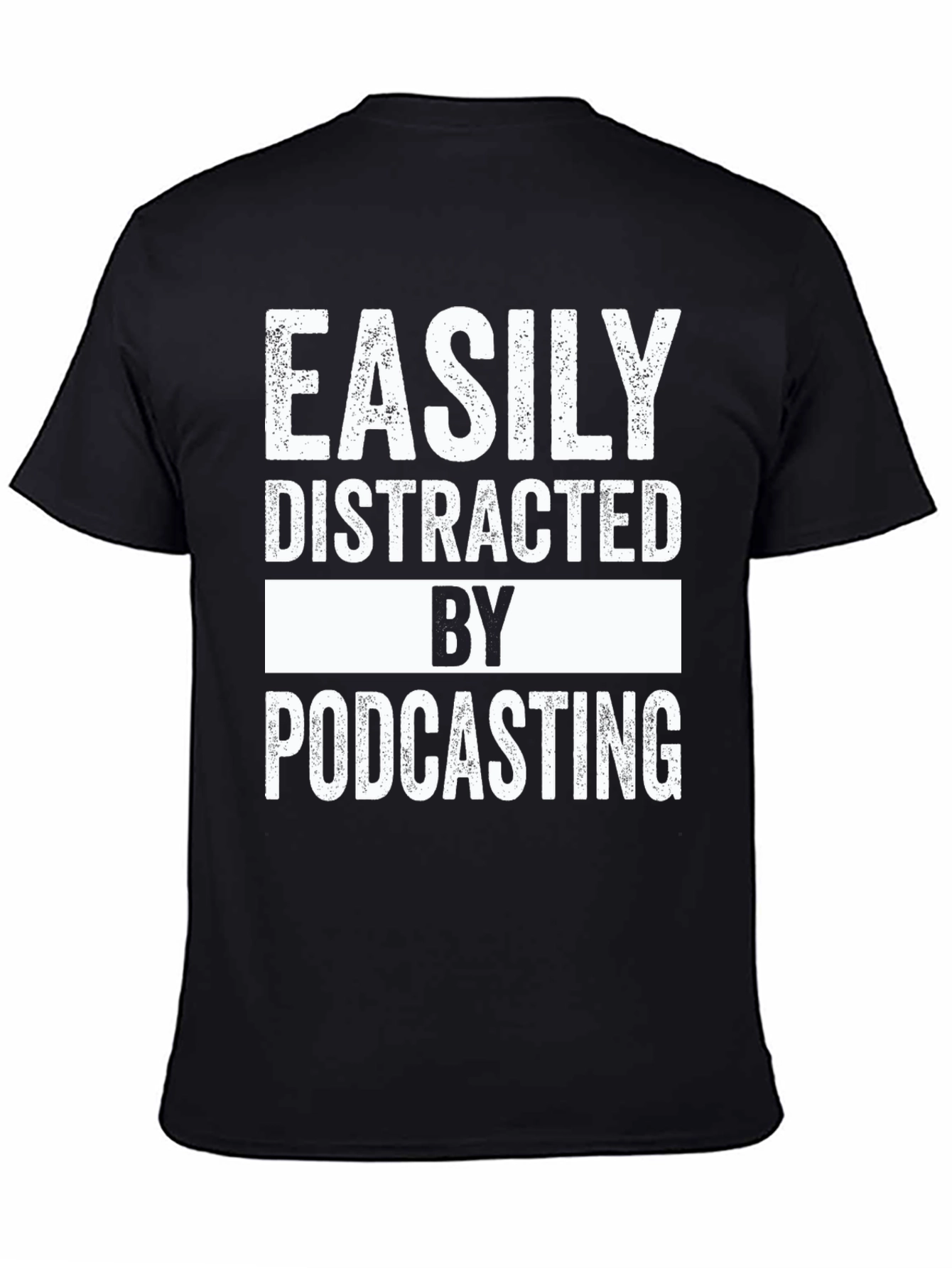 Black Easily Distracted by Podcasting Black T-Shirt view 4