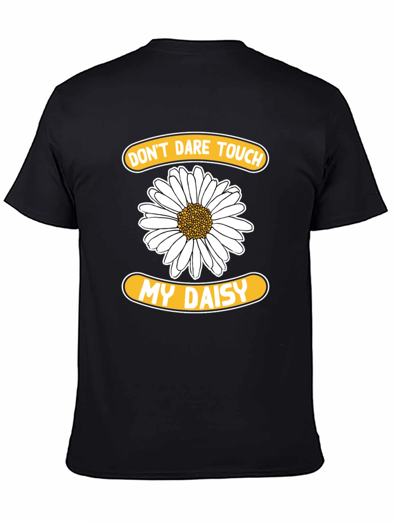 Black Don't Dare Touch My Daisy T-Shirt - Funny Floral Tee view 4