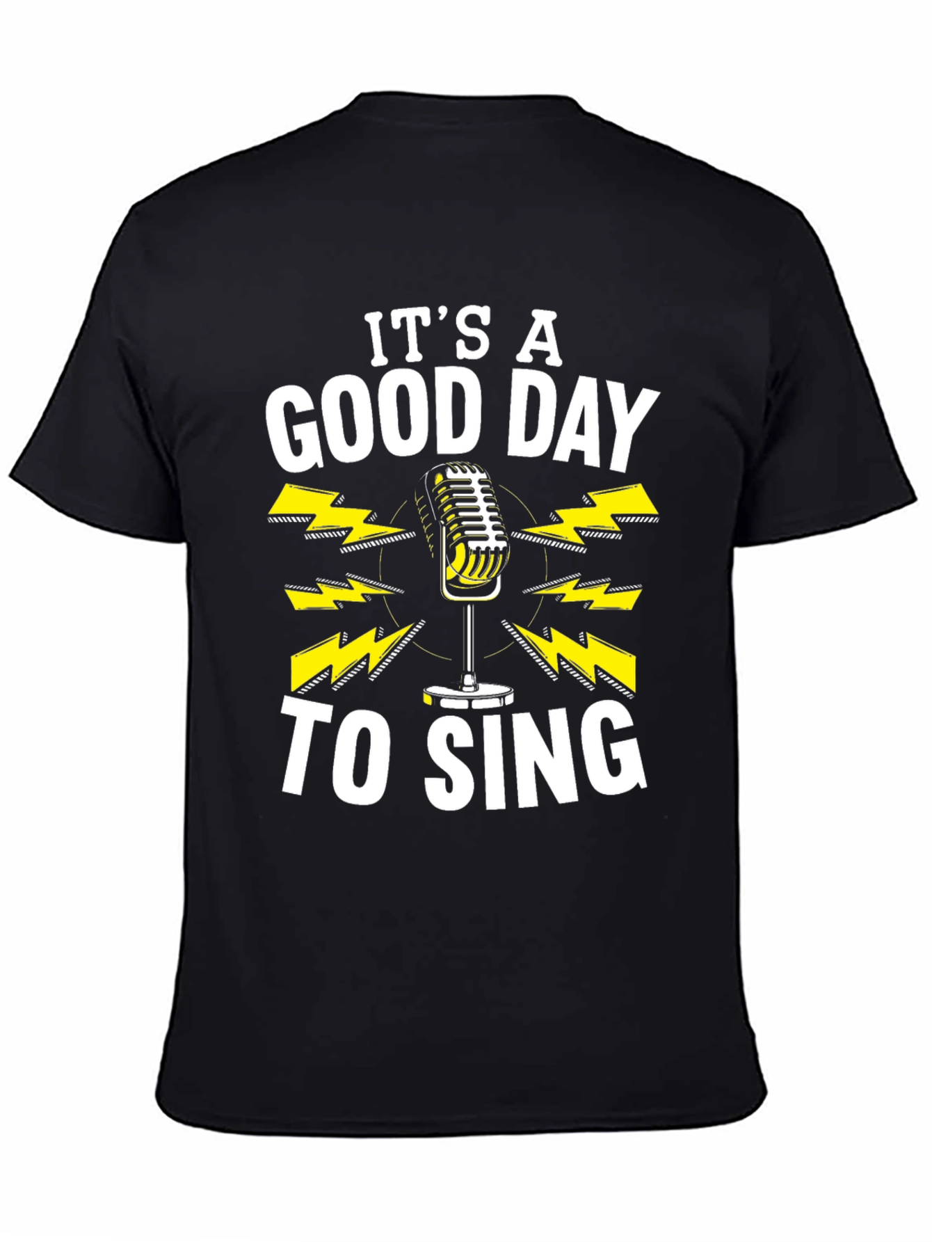 Black It's A Good Day To Sing T-Shirt view 4