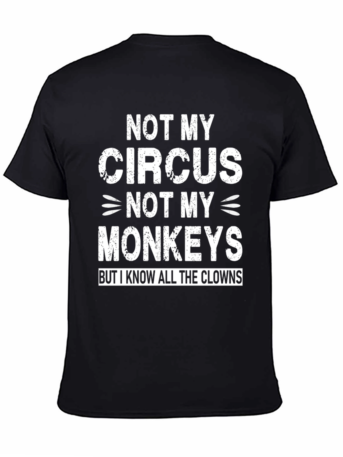 Black Not My Circus Funny Graphic Tee view 4