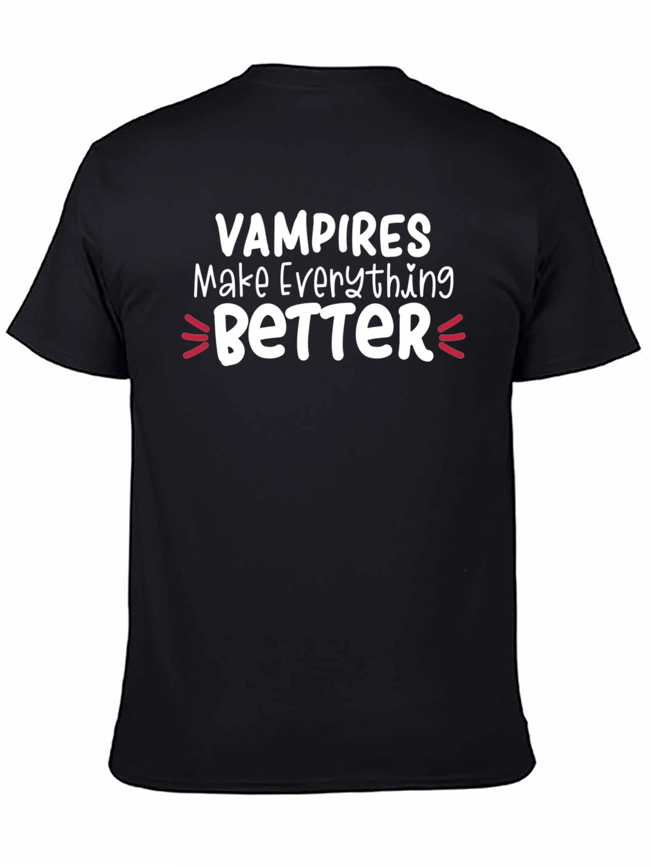 Black Vampires Make Everything Better T-Shirt view 4