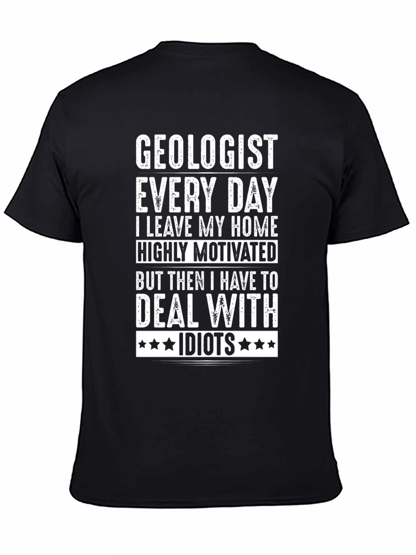 Black Geologist Idiots T-Shirt - Funny Geologist Tee view 4