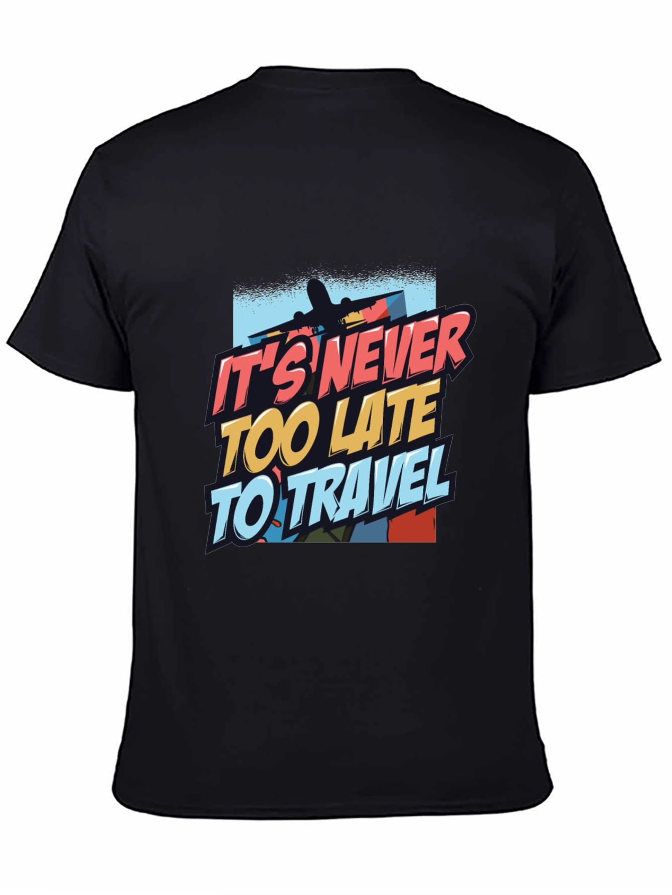 Black It's Never Too Late to Travel T-Shirt view 4