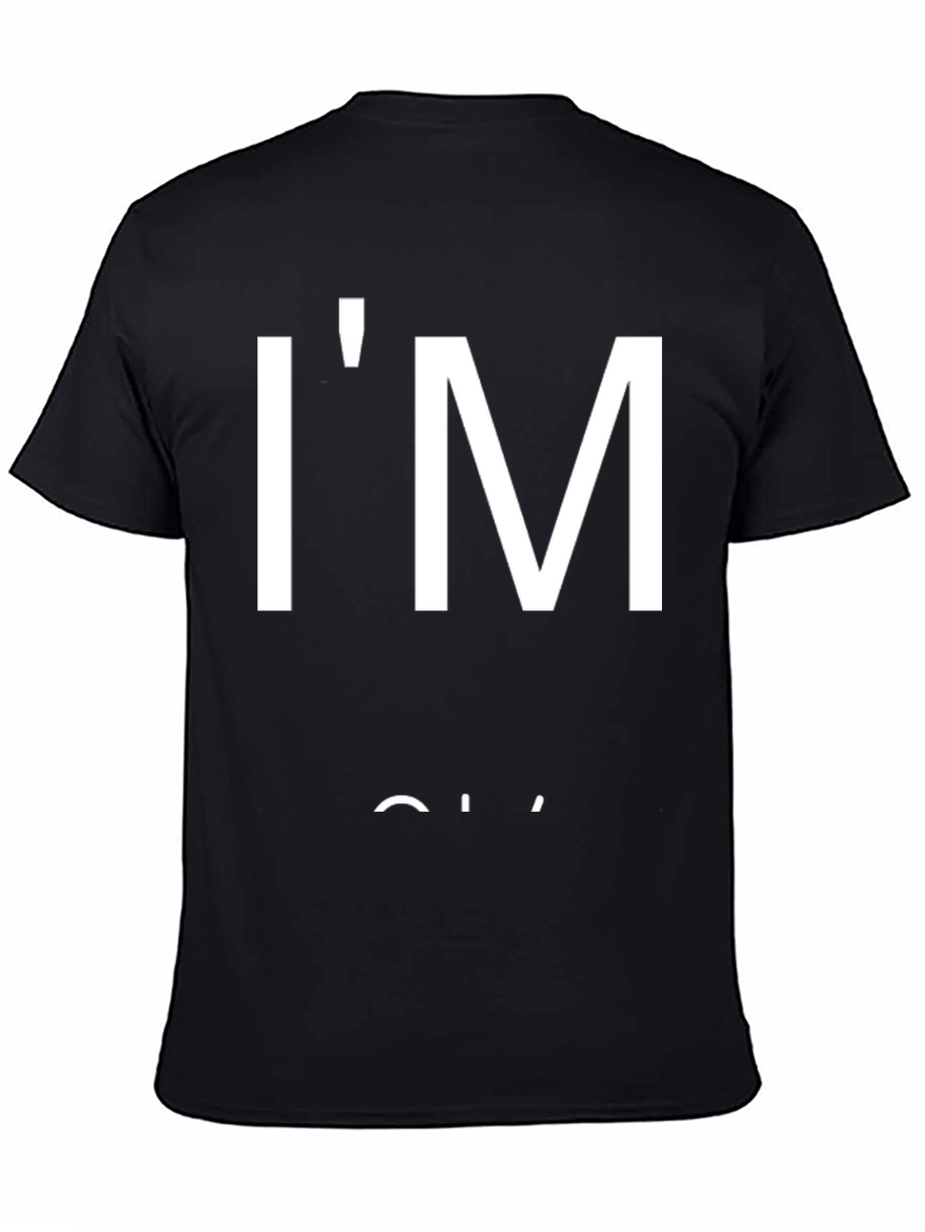 Black I'm Okay T-Shirt - Black Graphic Tee for Casual Wear view 4