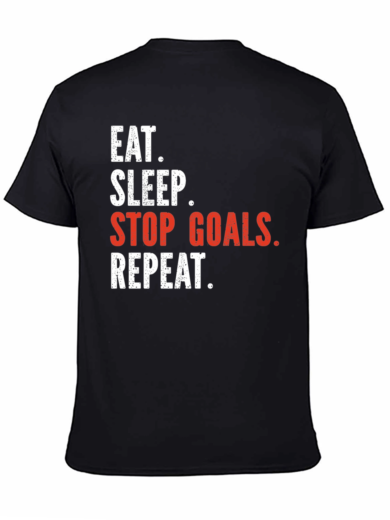 Black Eat Sleep Stop Goals Repeat T-Shirt view 4