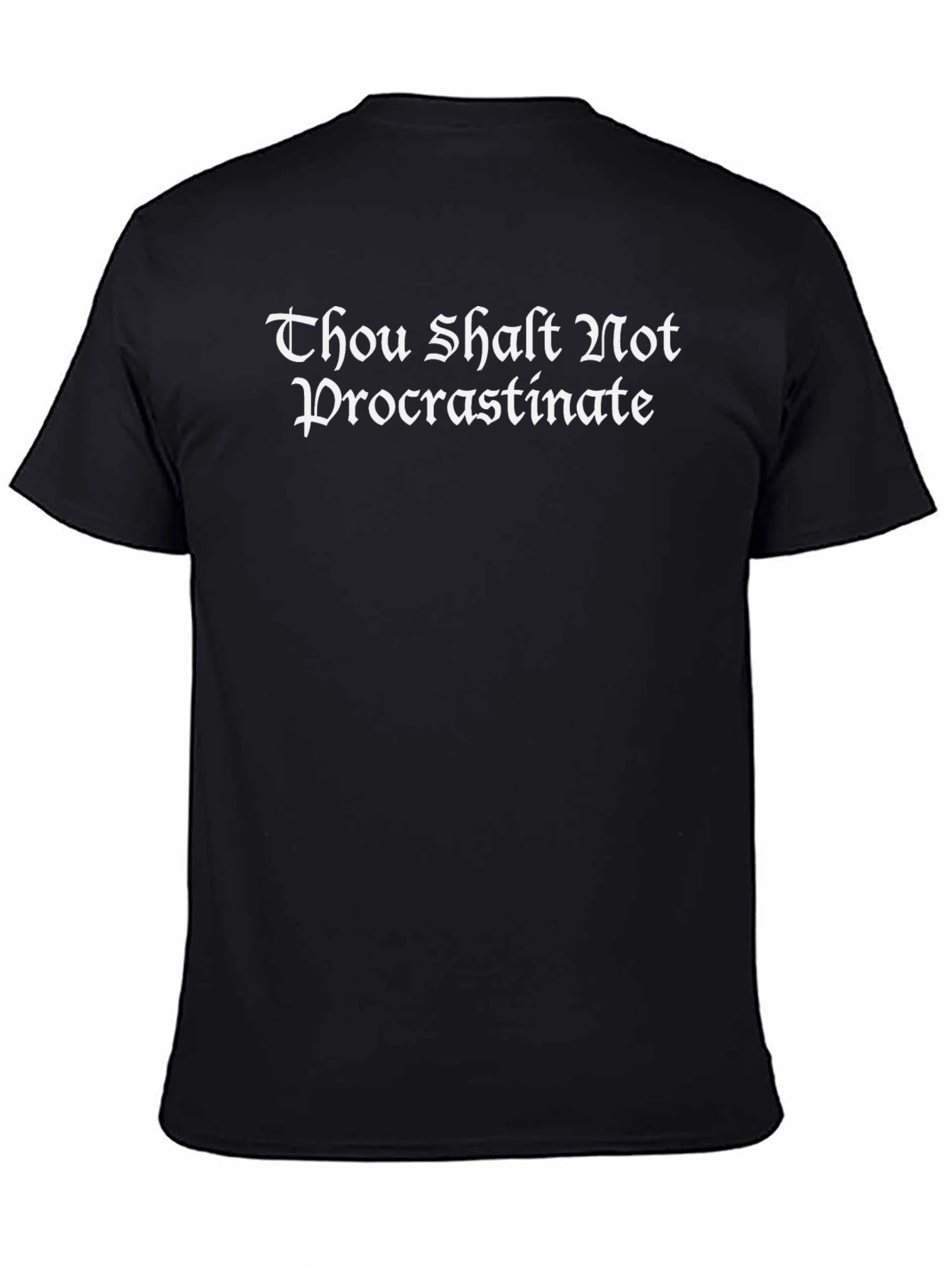 Black Thou Shalt Not Procrastinate T-Shirt view 4