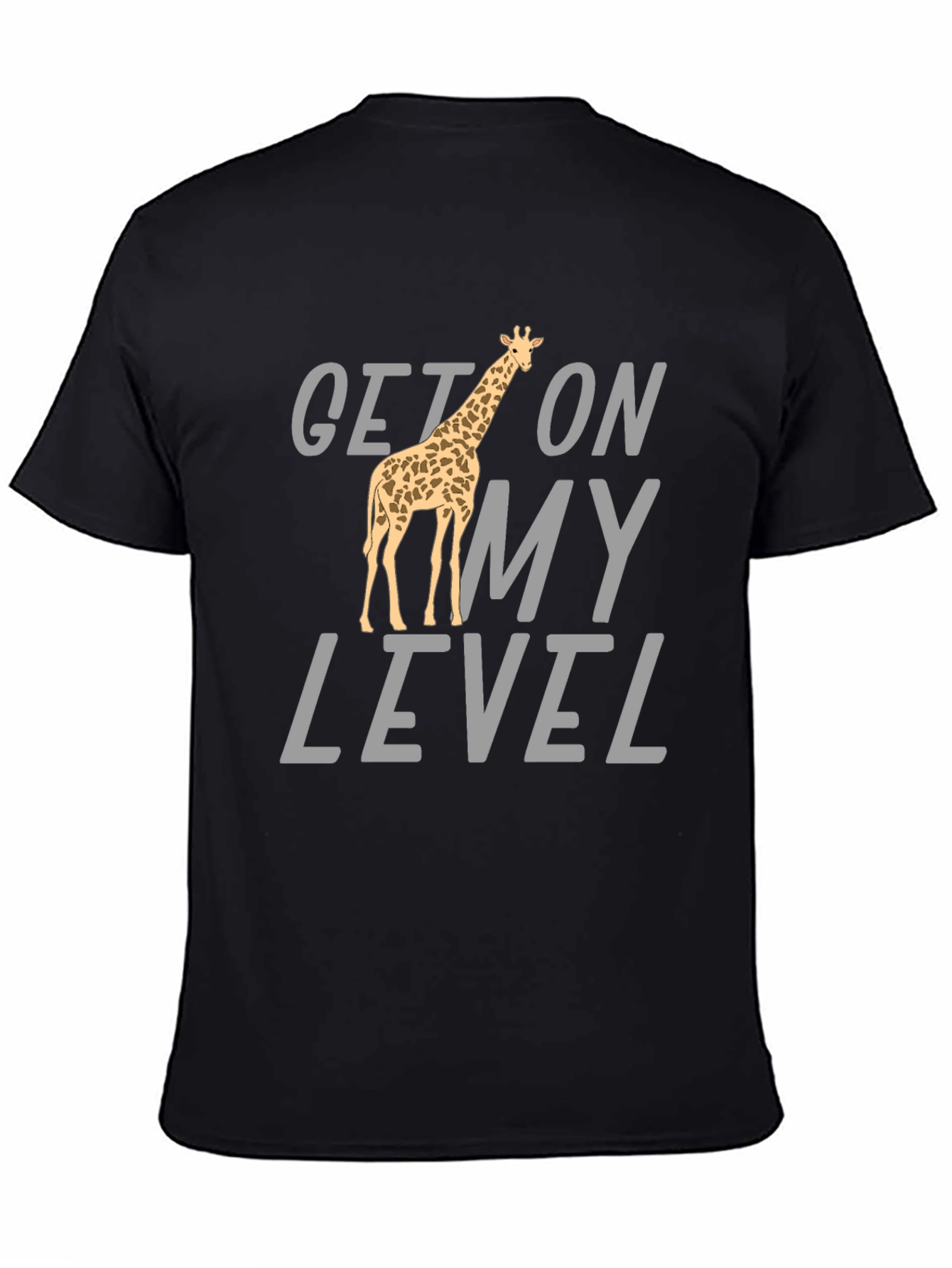 Black Get On My Level Giraffe T-Shirt - Funny Animal Tee view 4