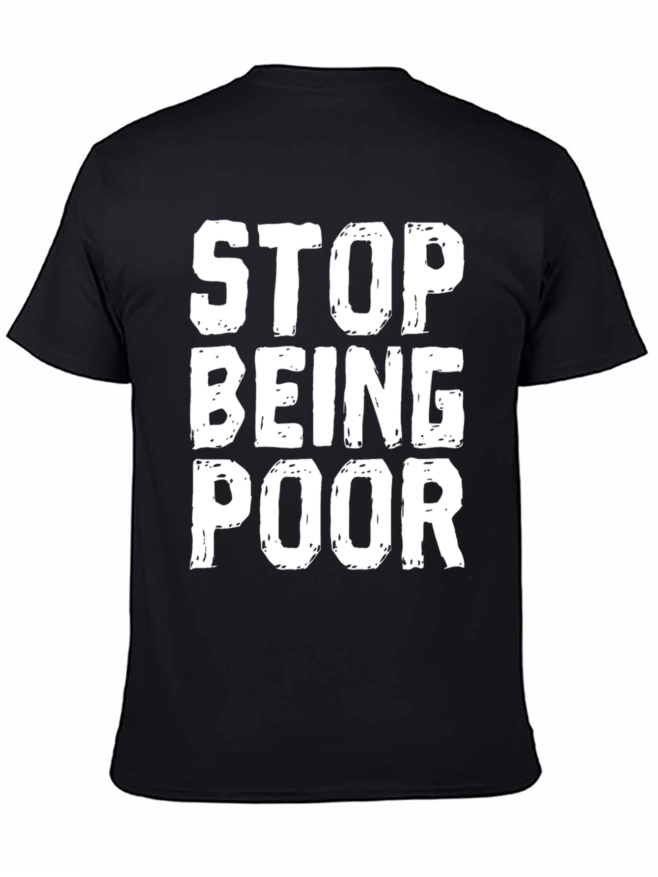 Black Stop Being Poor Graphic T-Shirt view 4