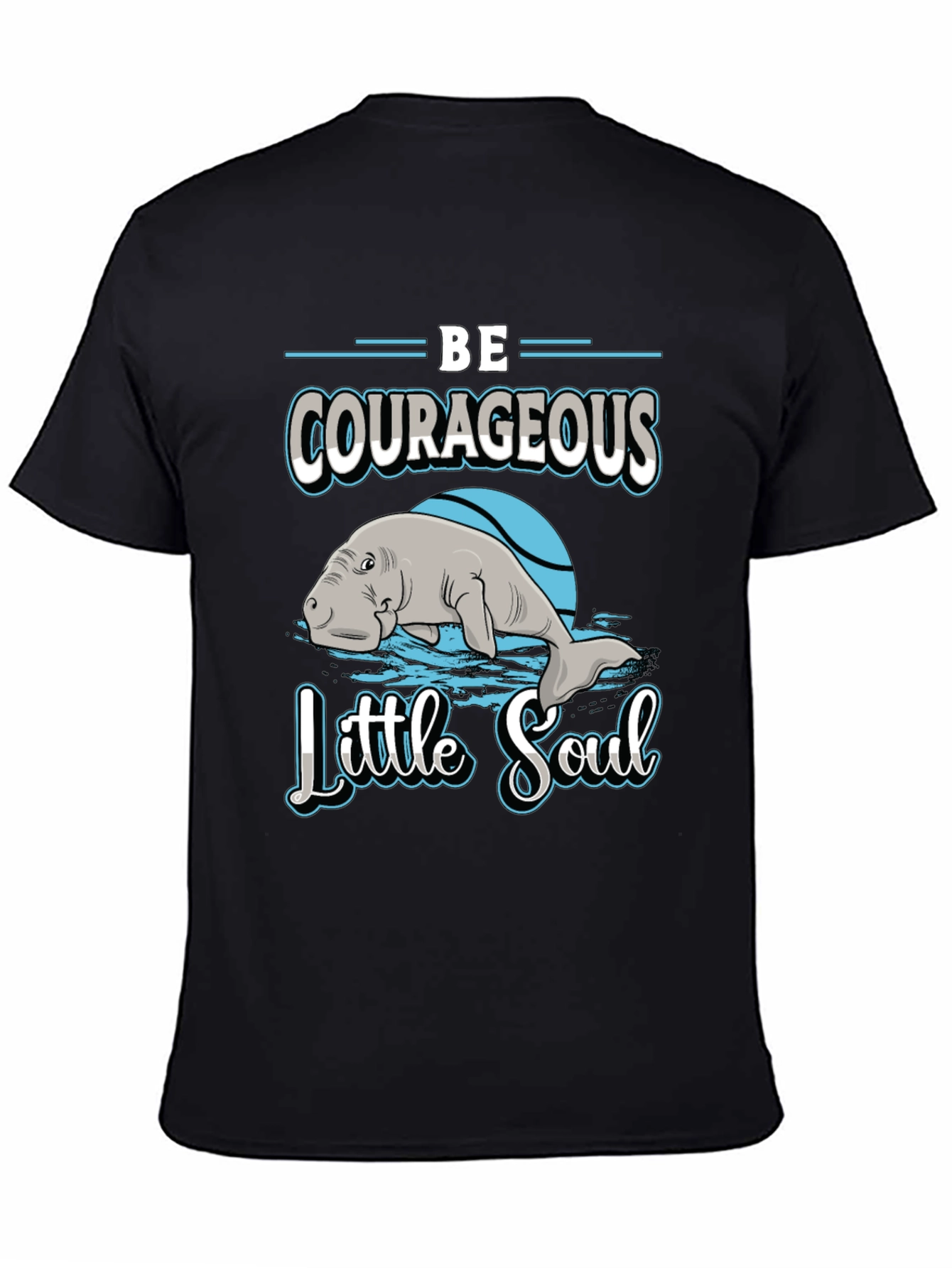 Black Be Courageous Little Soul T-Shirt view 4