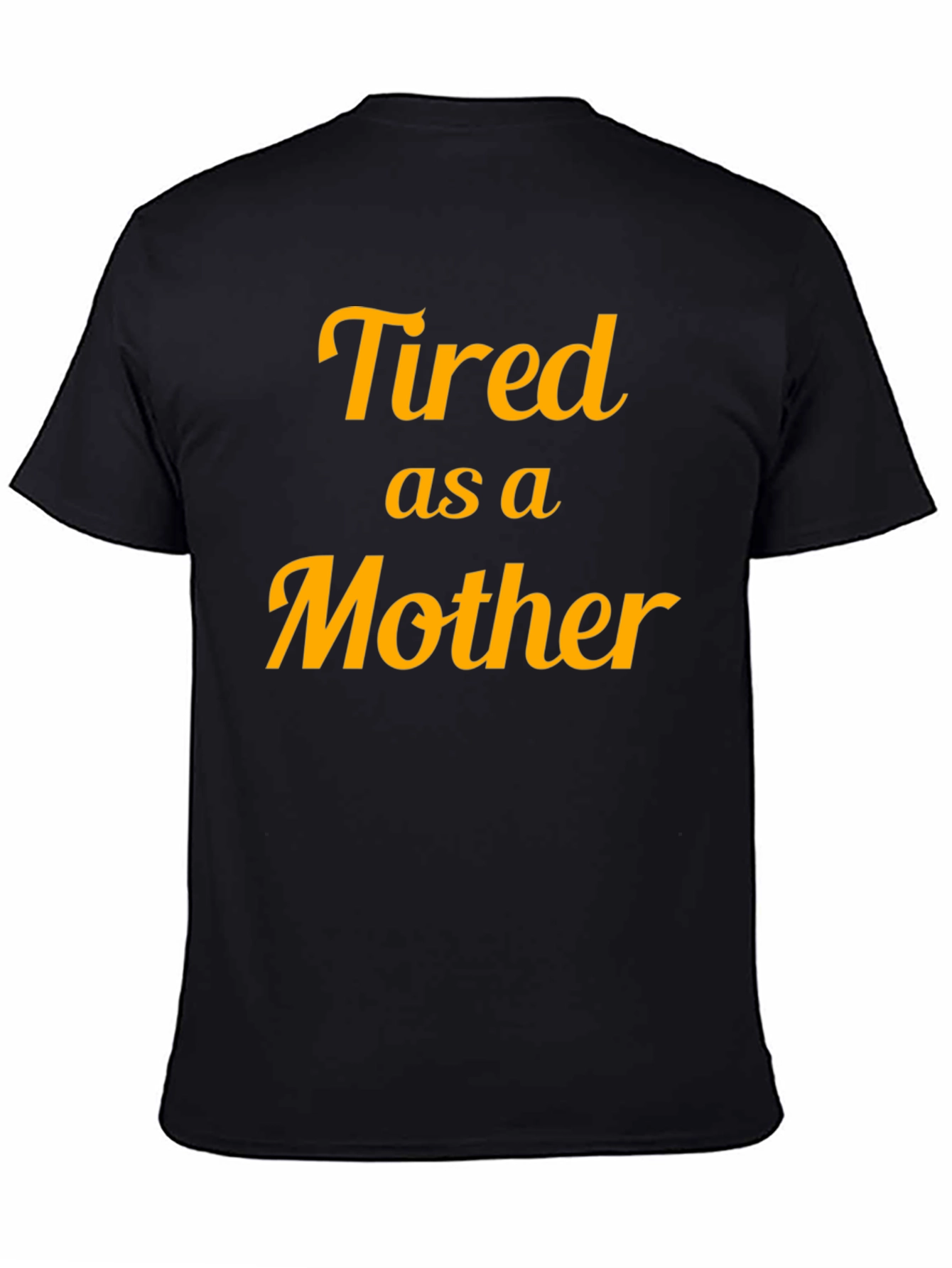 Black Tired as a Mother Black Tee view 4