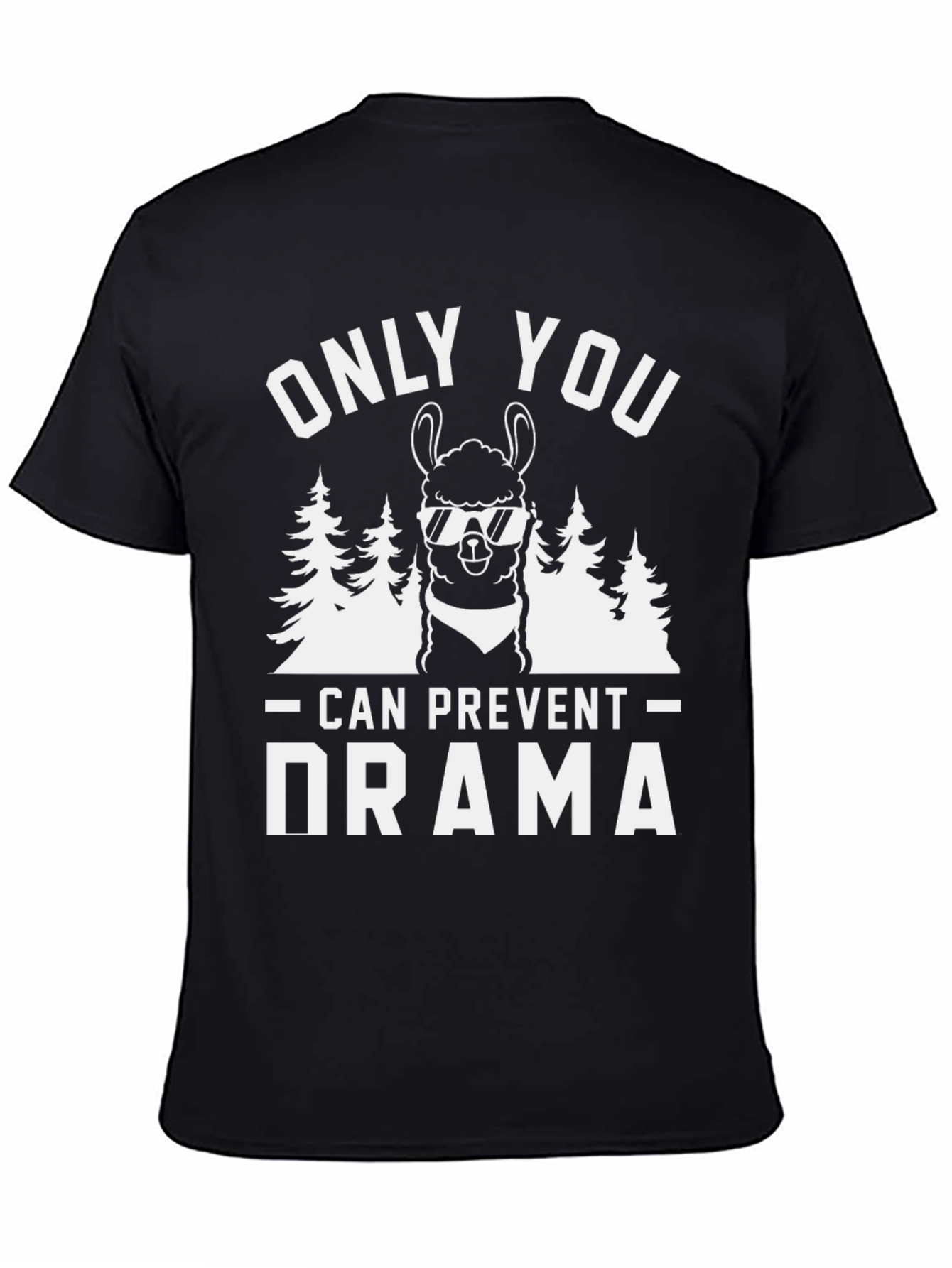 Black Only You Can Prevent Drama Llama T-Shirt view 4