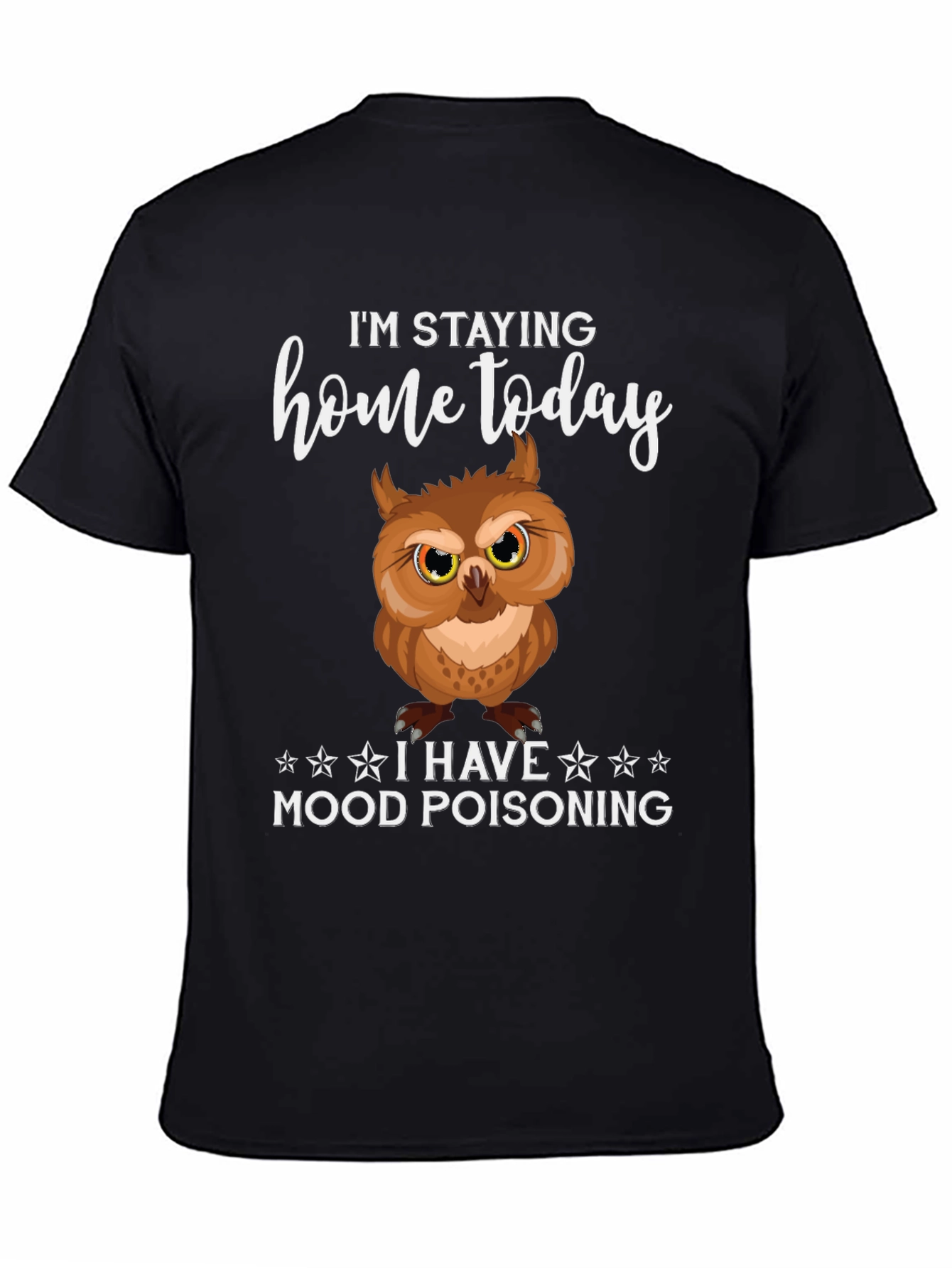 Black I'm Staying Home Mood Poisoning Owl Graphic Tee view 4
