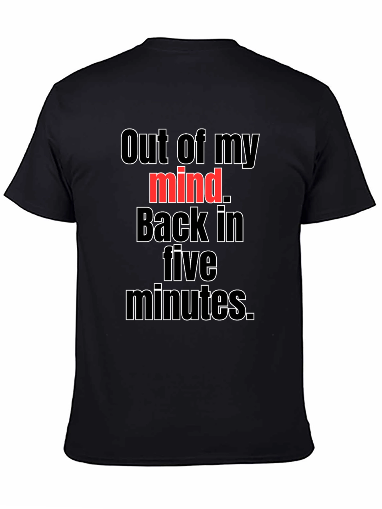Black Out Of My Mind Funny Graphic Tee view 4