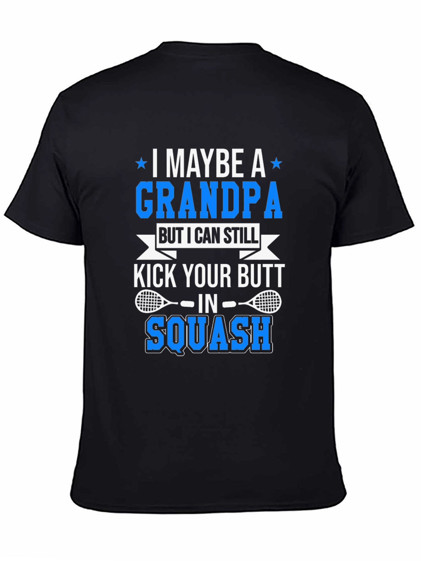 Black Grandpa Squash Player T-Shirt - Kick Your Butt! view 4