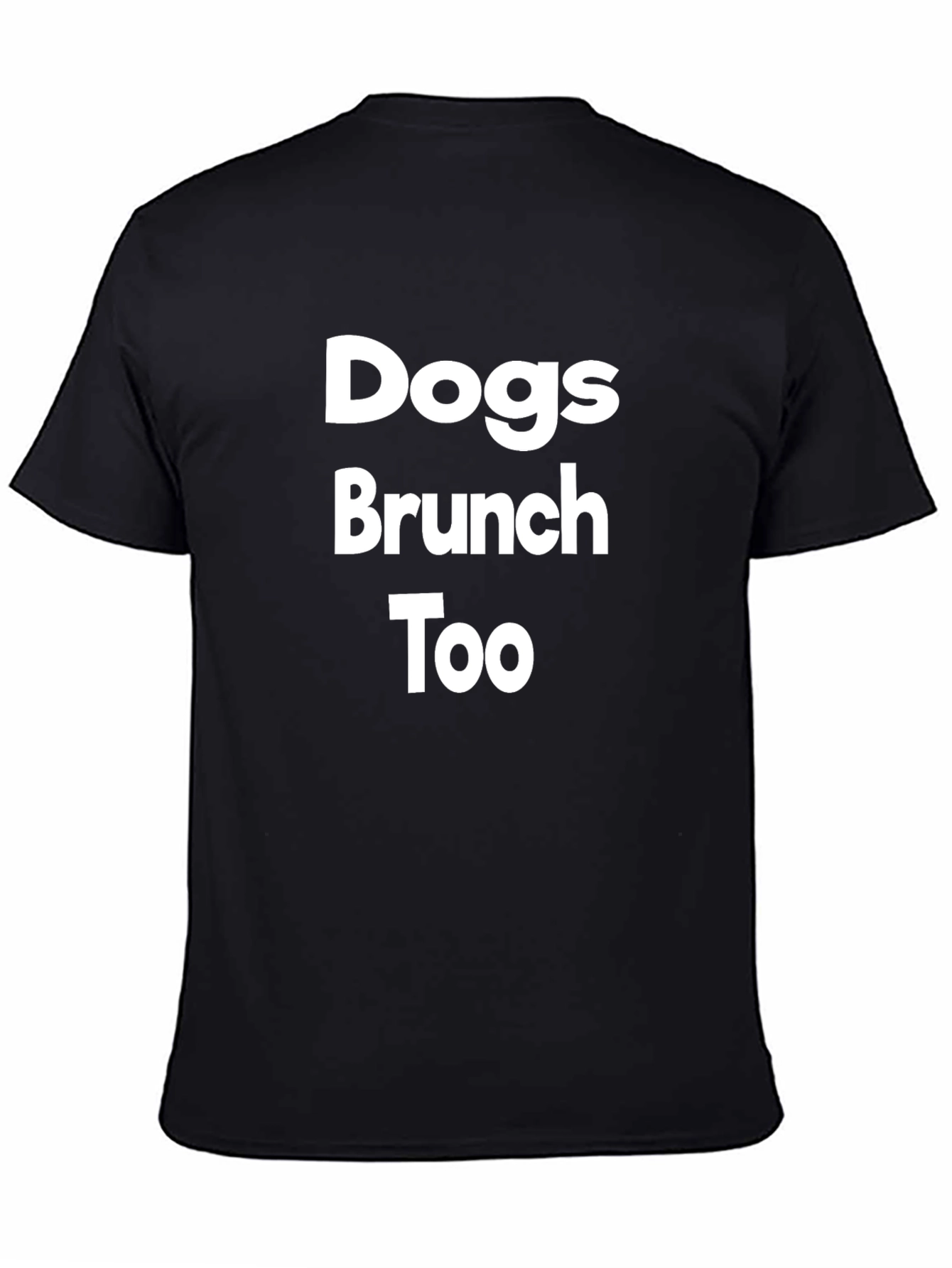 Black Dogs Brunch Too T-Shirt - Classic Crew Neck Tee view 4