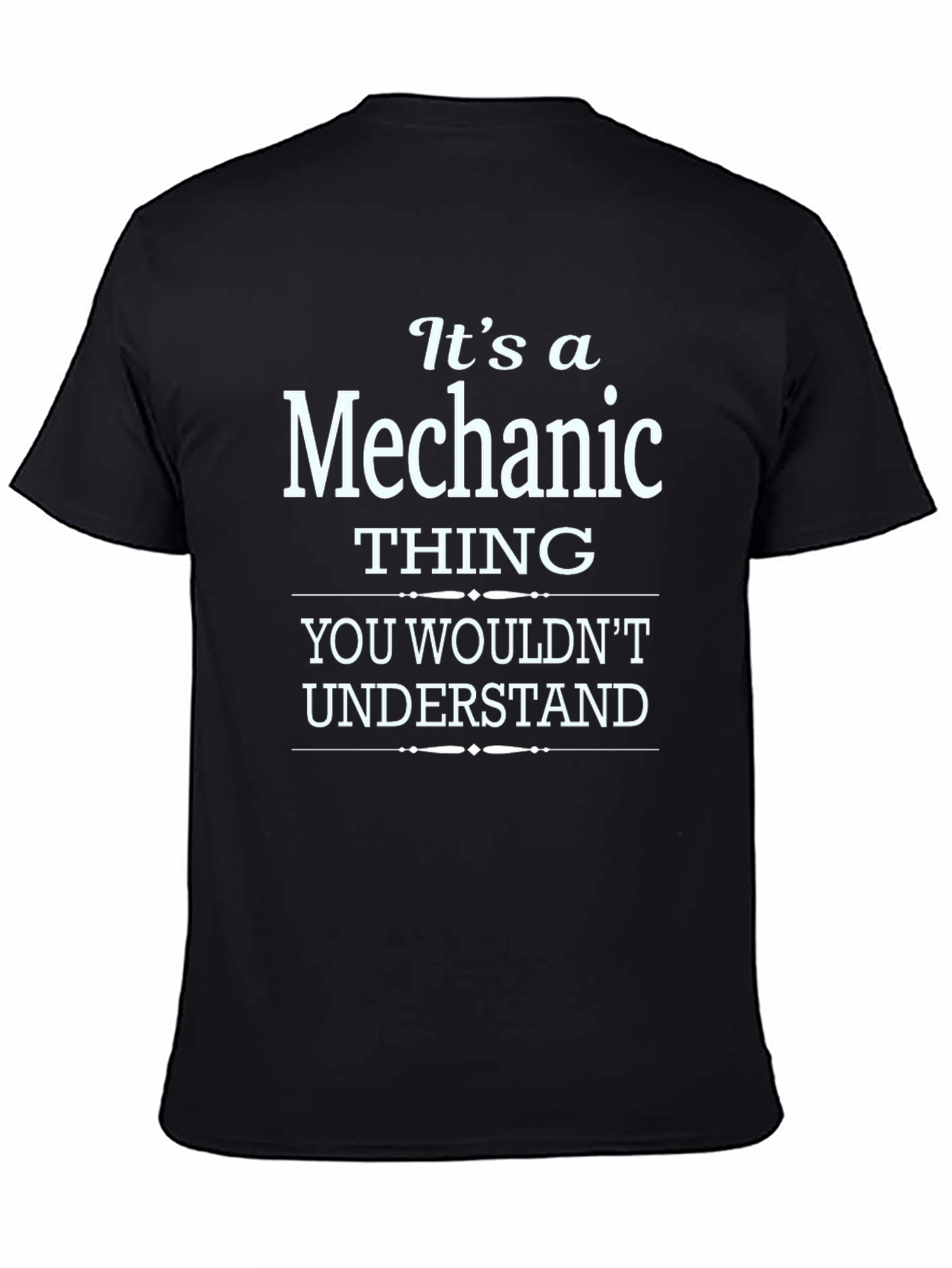 Black Mechanic Thing T-Shirt - You Wouldn't Understand view 4