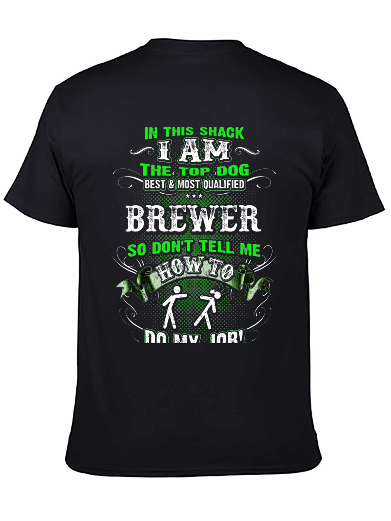 Black In This Shack I Am The Top Dog Brewer T-Shirt view 4
