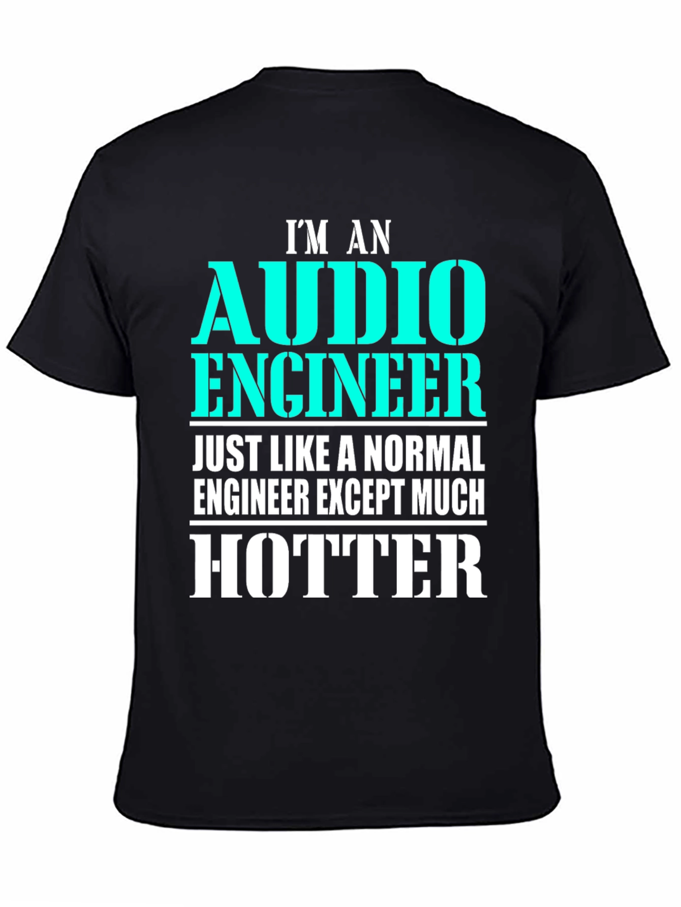 Black Audio Engineer T-Shirt - Much Hotter view 4