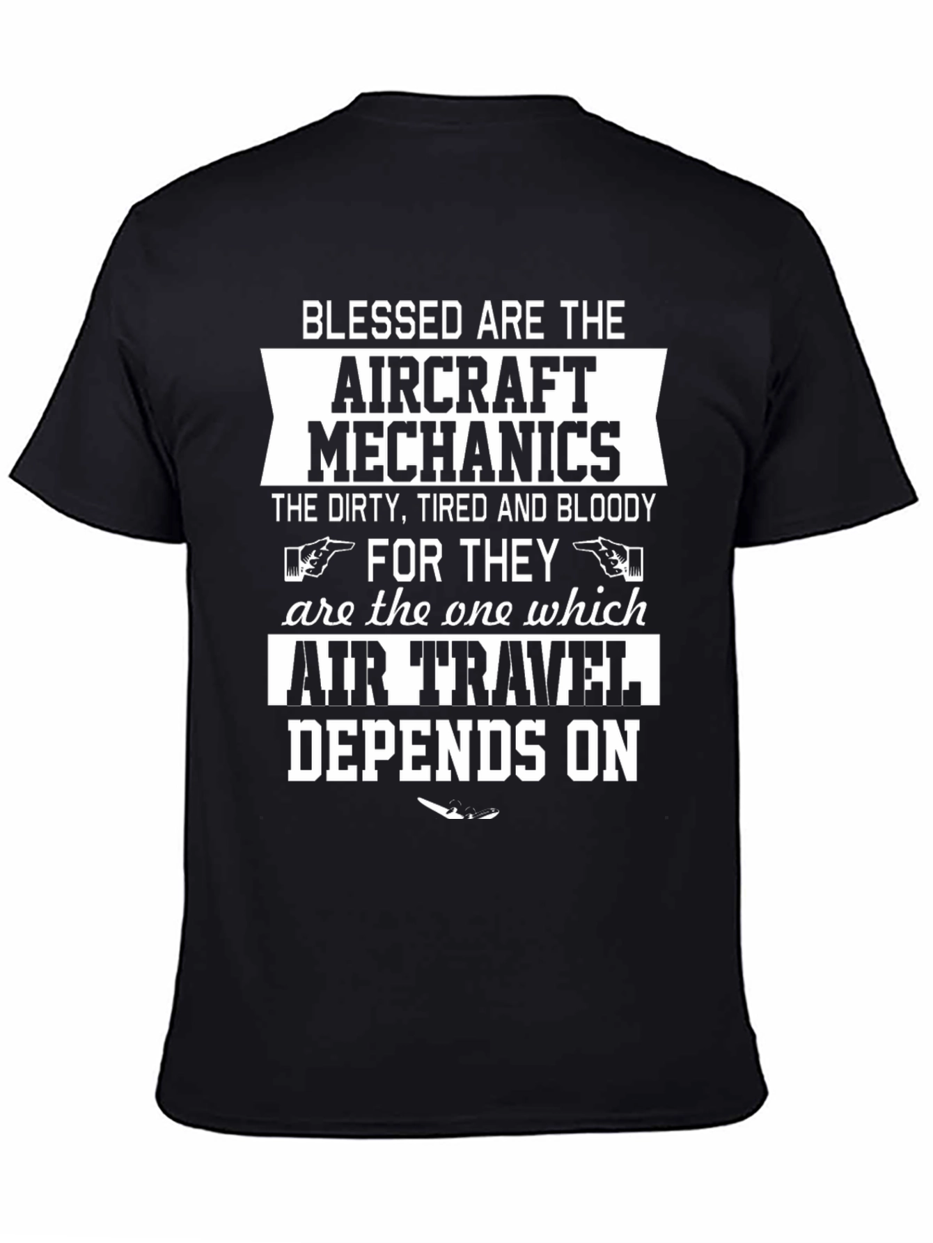 Aircraft Mechanics T-Shirt: Dirty, Tired, Bloody - 4