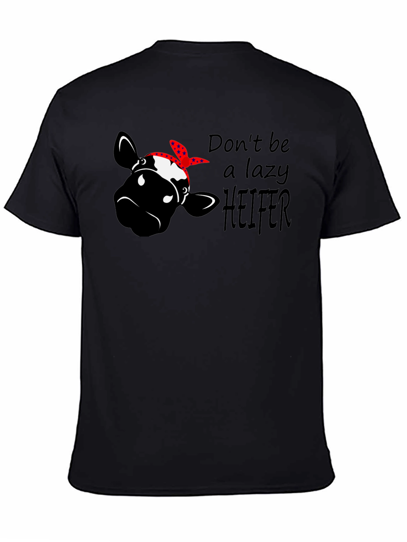 Black Don't Be a Lazy Heifer Graphic Tee view 4