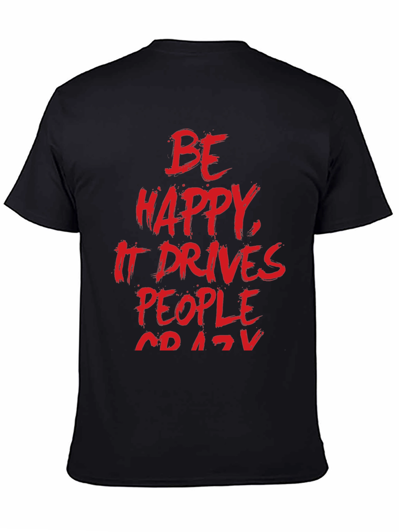 Black Be Happy T-Shirt -  Funny Slogan Tee view 4