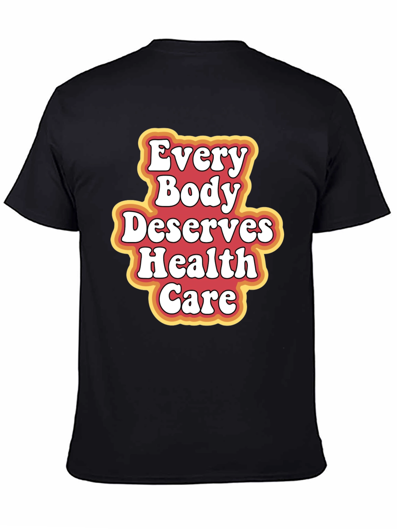 Black Every Body Deserves Health Care T-Shirt view 4