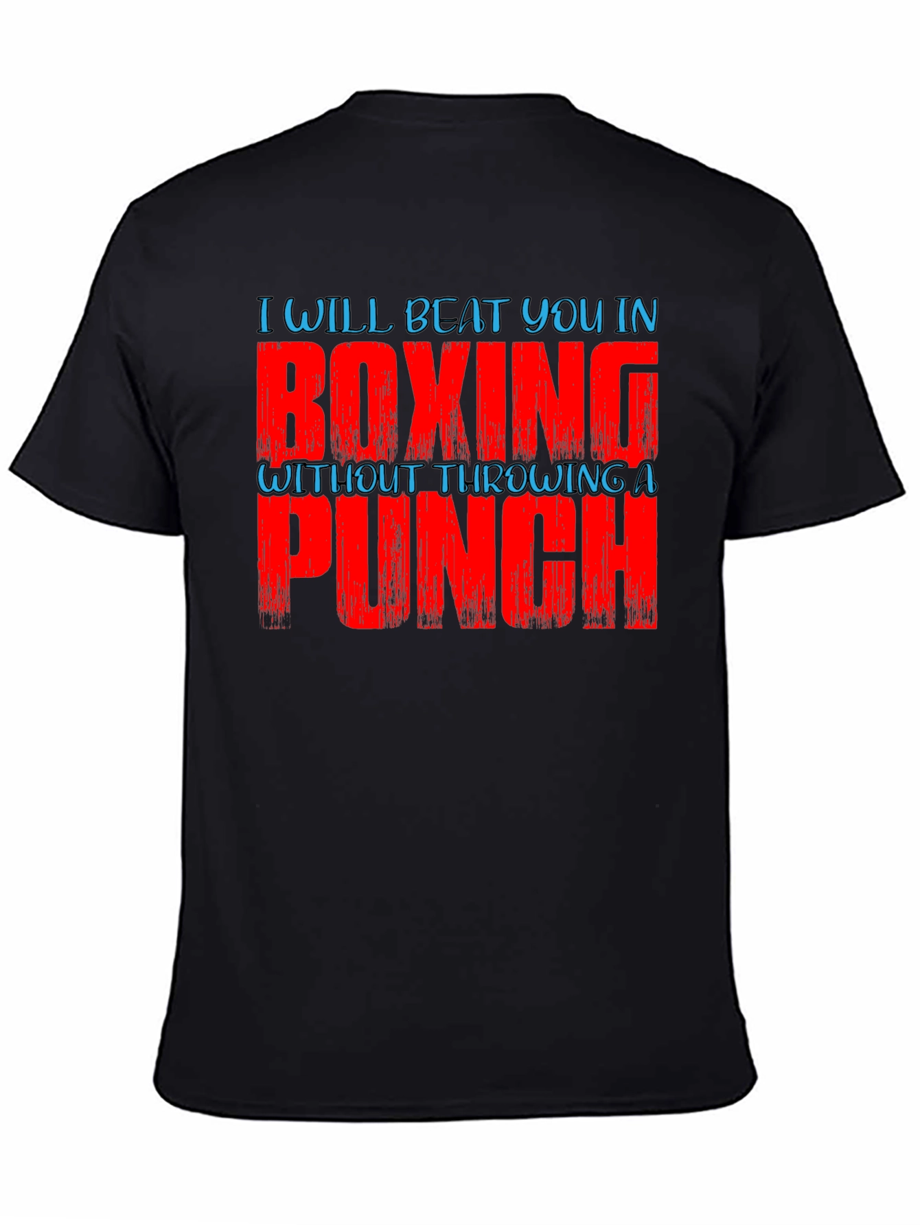 Black Boxing T-Shirt: Beat You Without Throwing a Punch view 4