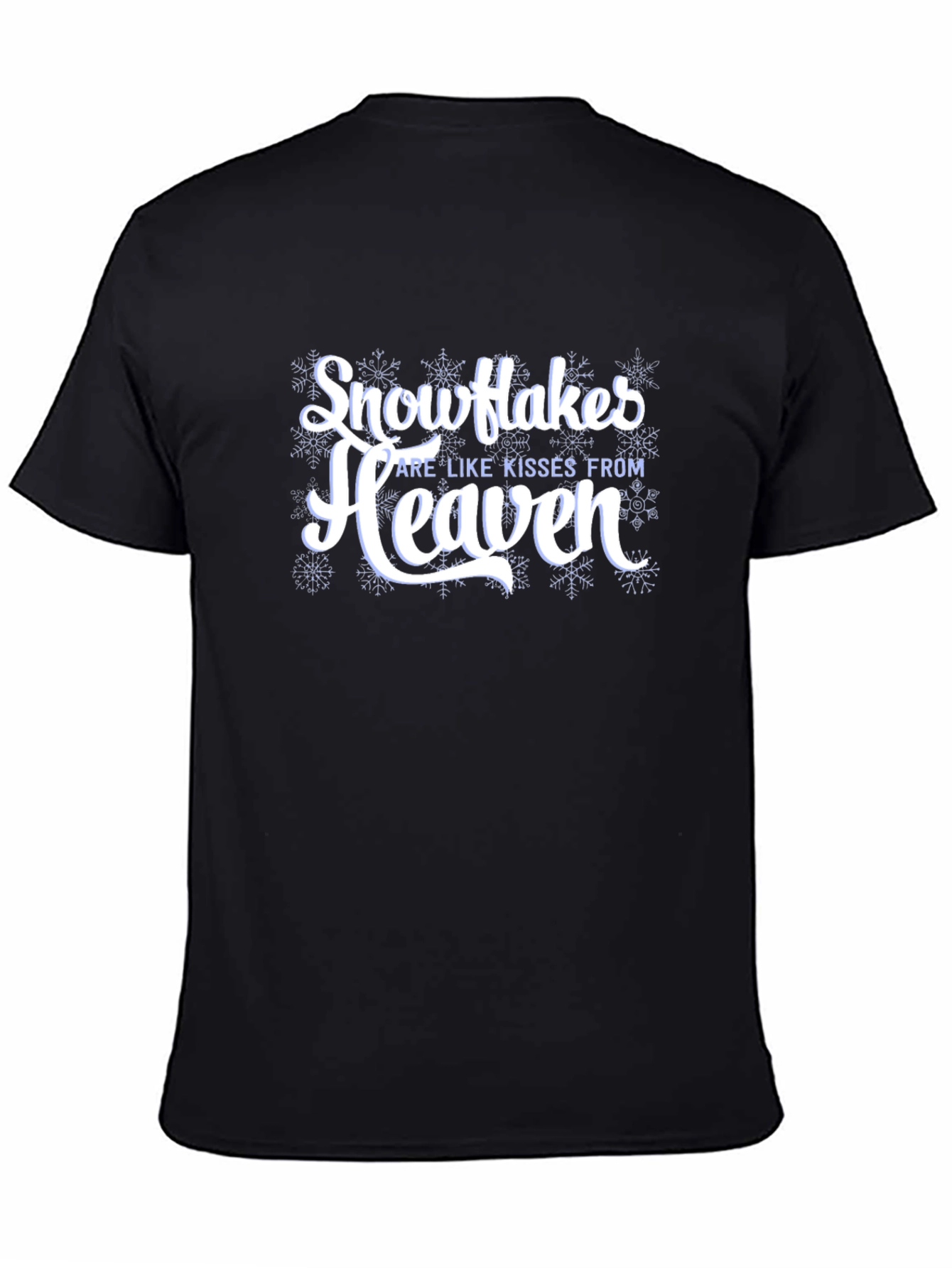 Black Snowflakes are Like Kisses From Heaven Black T-Shirt view 4