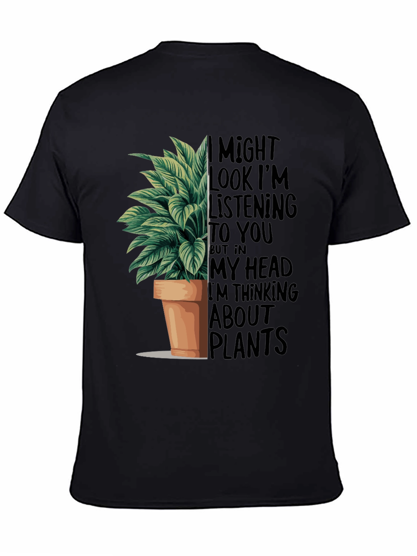 Black Plant Lover T-Shirt: I Might Look Listening view 4