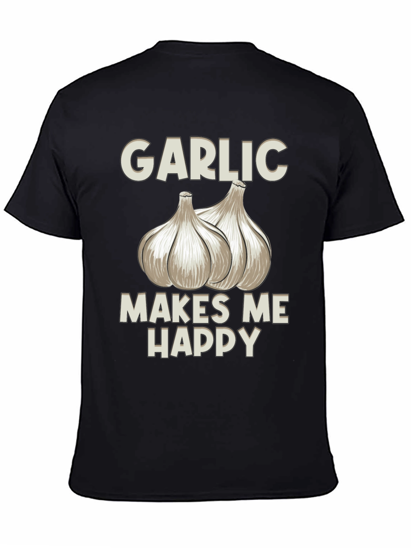 Black Garlic Makes Me Happy T-Shirt - Foodie Tee view 4