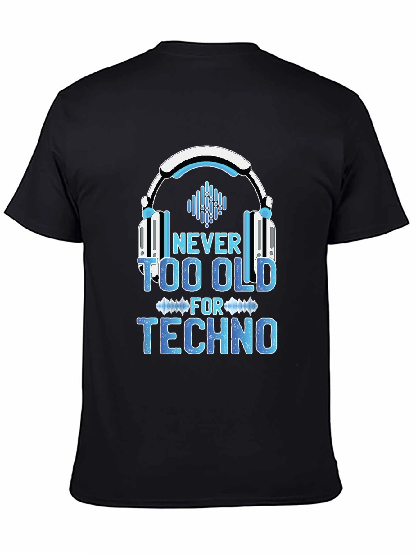 Black Never Too Old for Techno T-Shirt view 4